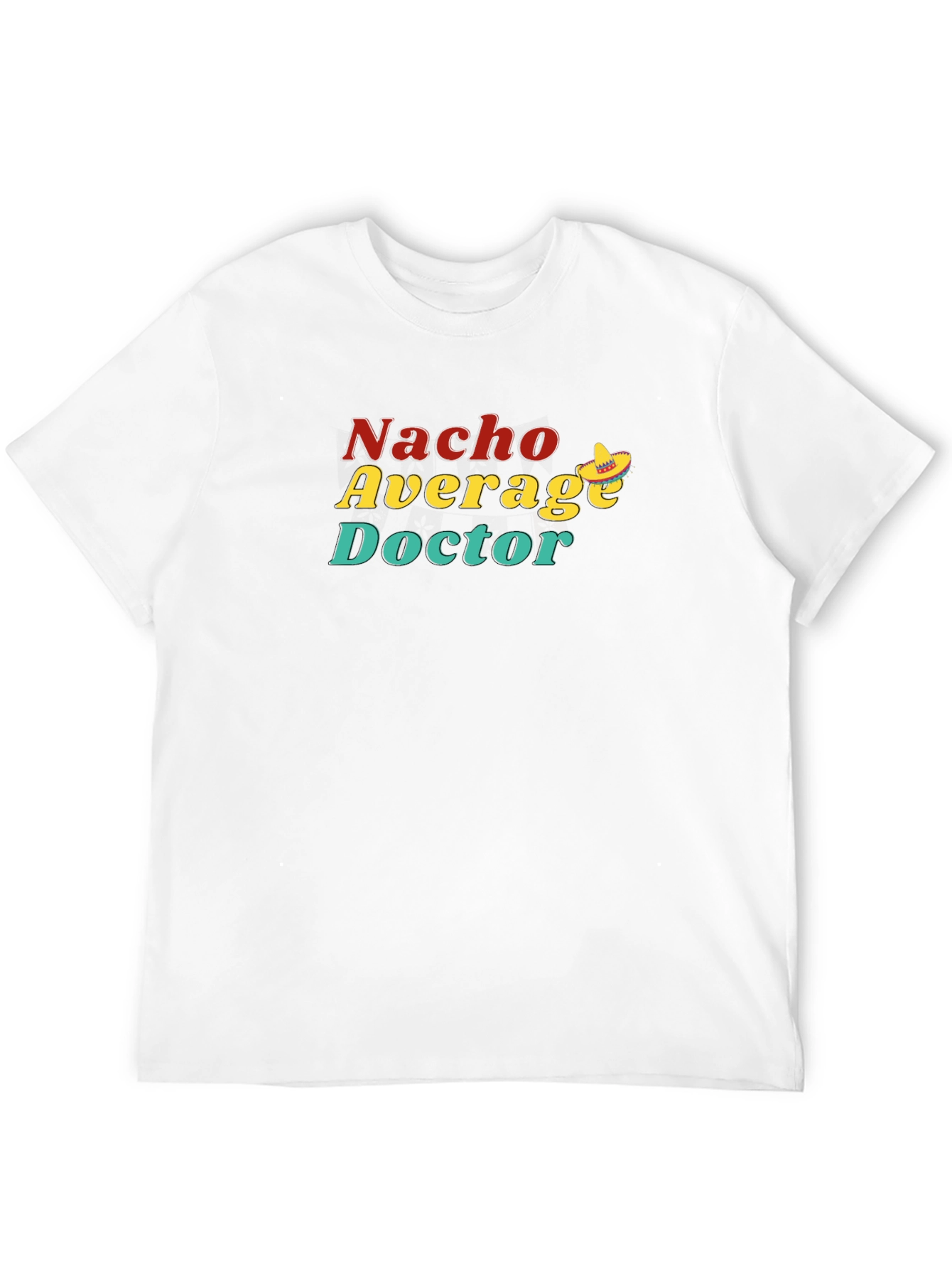 Black Nacho Average Doctor T-Shirt - Funny Medical Humor Tee view 12
