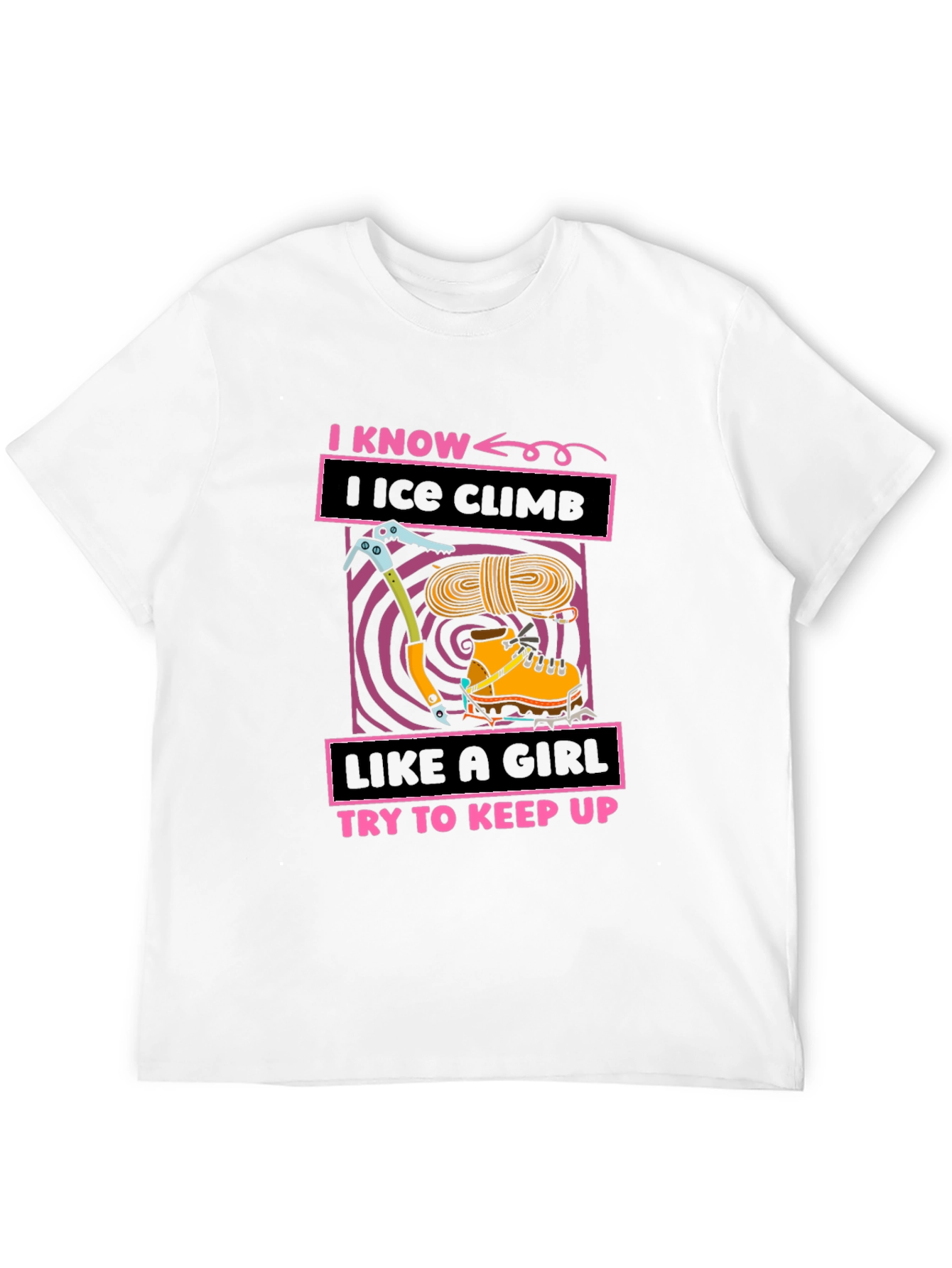 Black I Know I Ice Climb Like a Girl T-Shirt view 12
