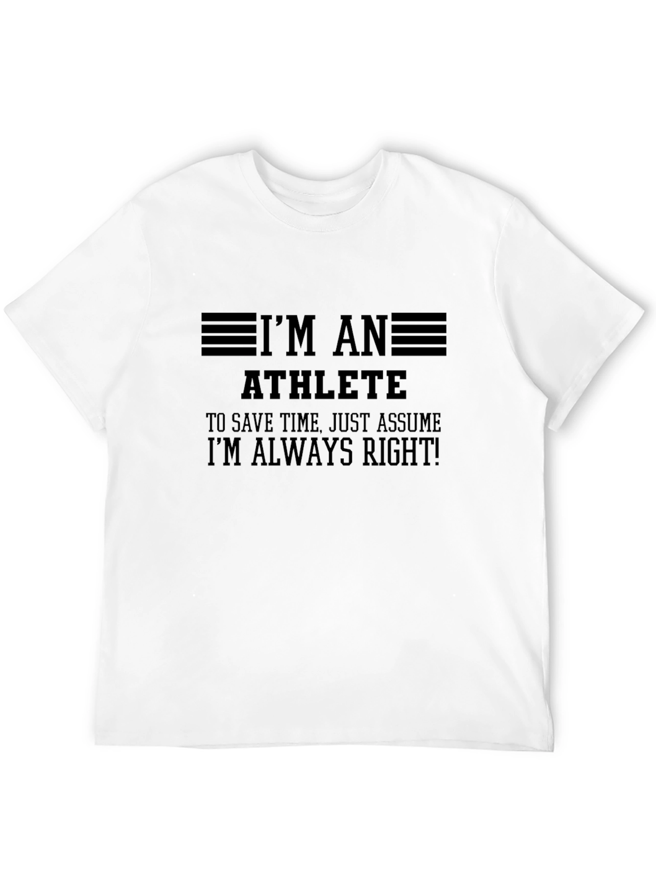 Black I'm An Athlete, Always Right! Black T-Shirt view 12