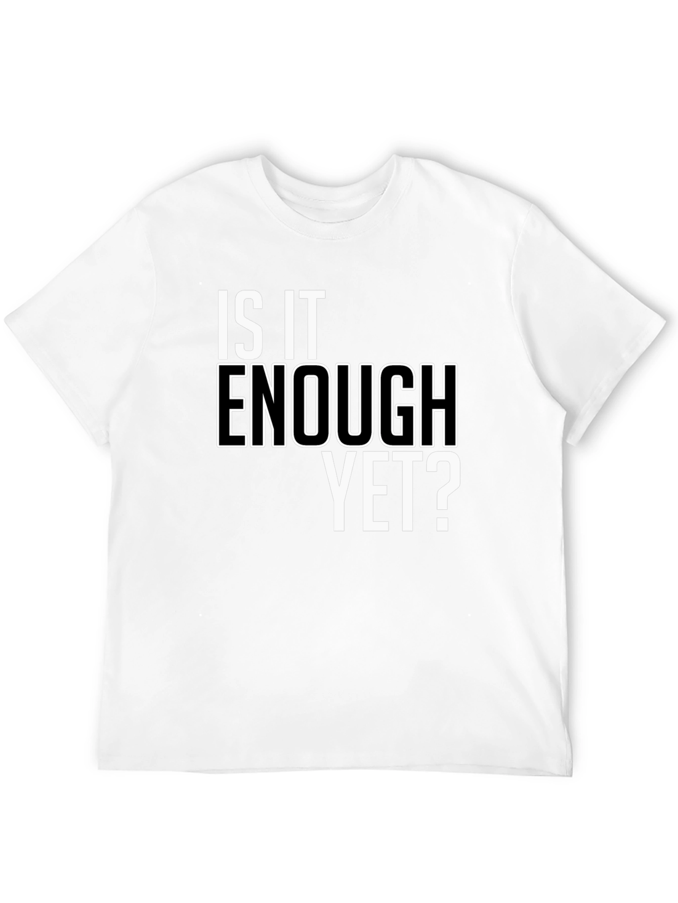 Black Is It Enough Yet? Graphic Tee - Bold Statement Shirt view 12