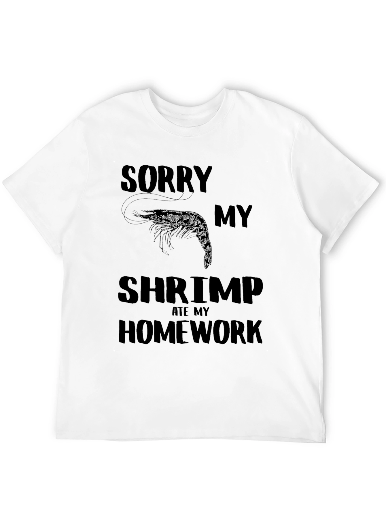 Black Sorry My Shrimp Ate My Homework T-Shirt view 12