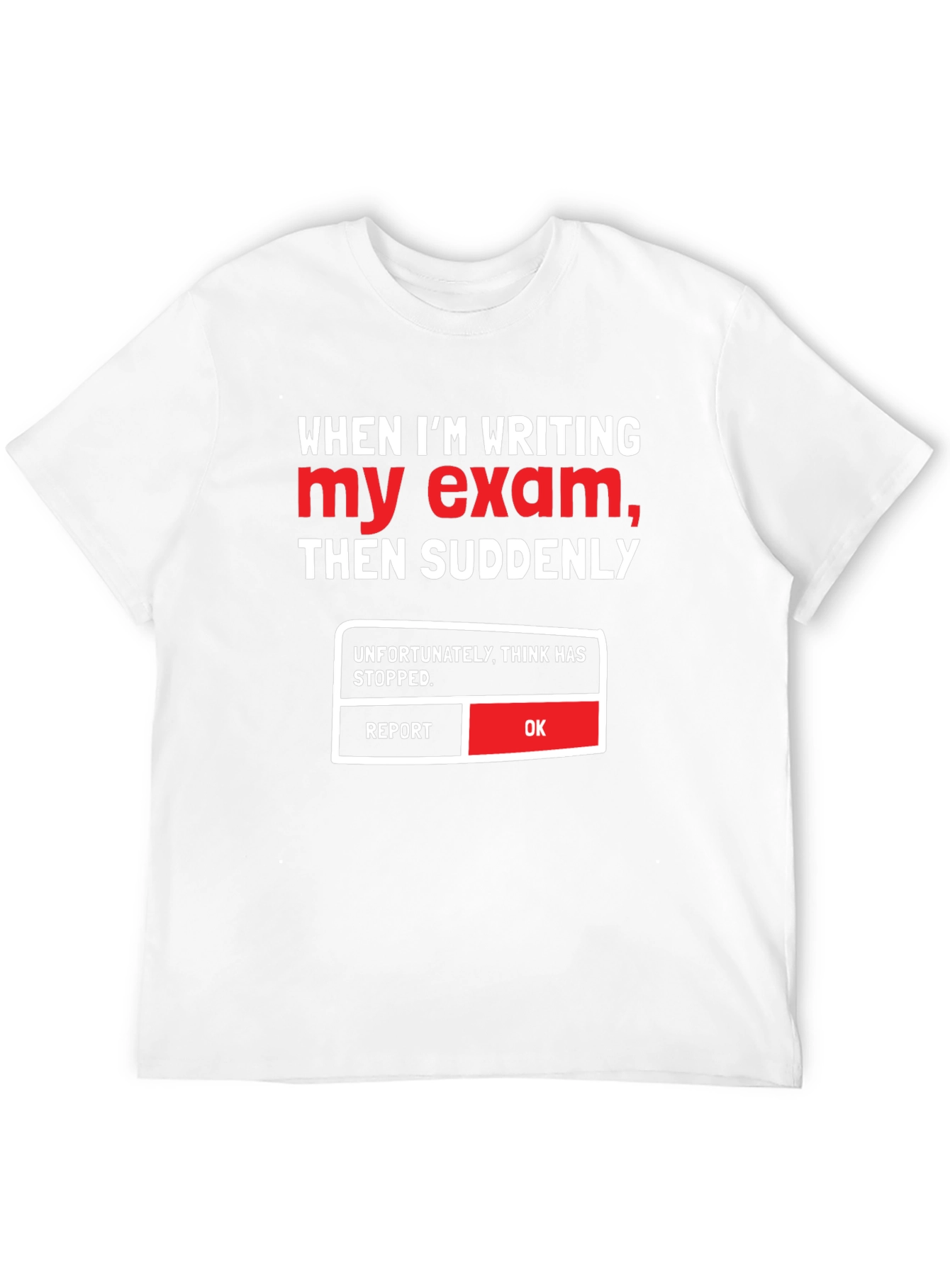 Black Funny Exam T-Shirt - Think Has Stopped view 12