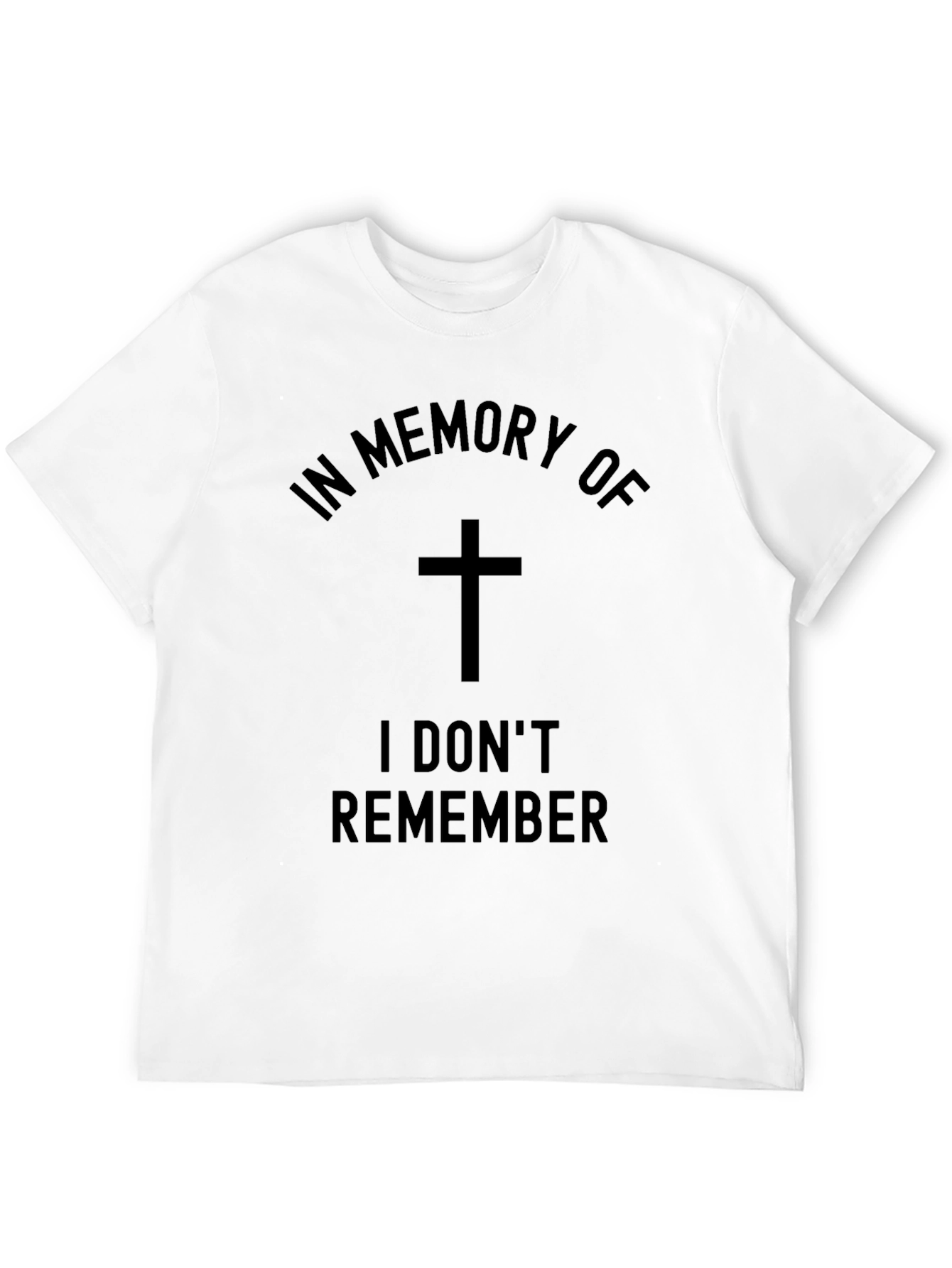 Black In Memory Of I Don't Remember T-Shirt view 12