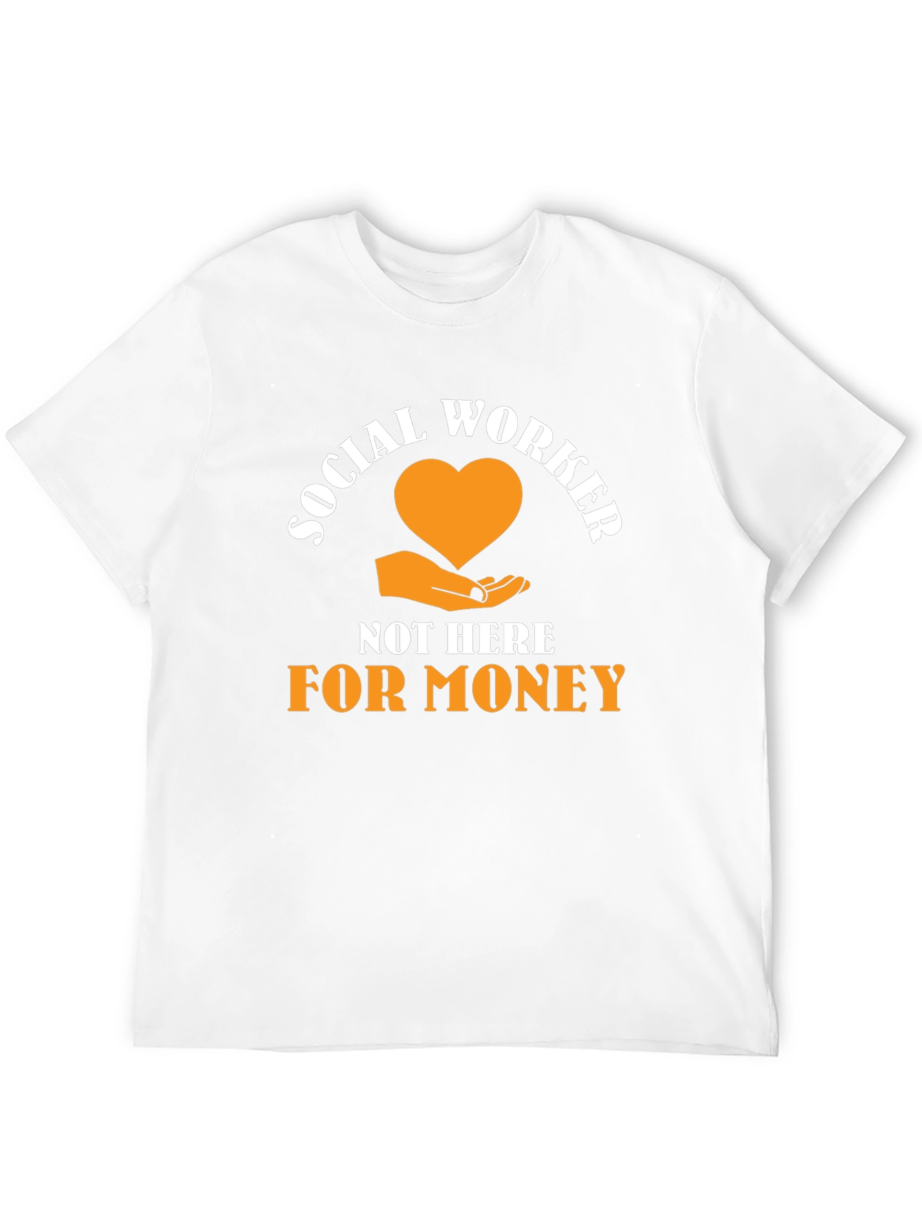 Social Worker T-Shirt - Here for Others, Not Money - 12