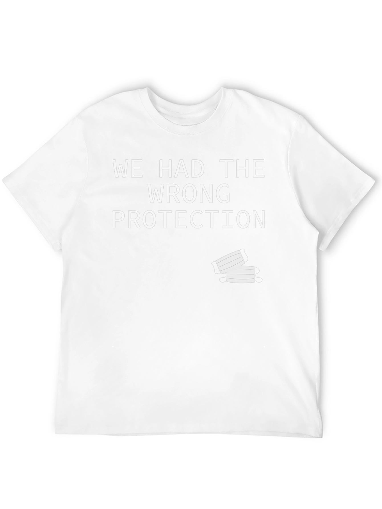 Black We Had The Wrong Protection Funny T-Shirt view 12