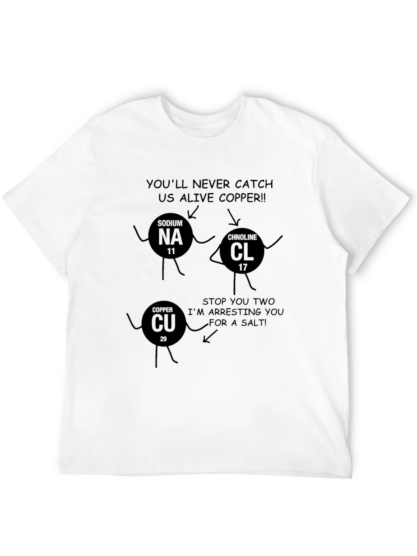 Black Funny Chemistry T-Shirt - You'll Never Catch Us Alive Copper view 12