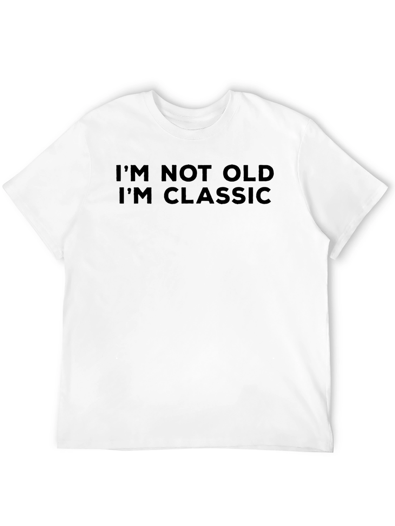 Black Classic Humor T-Shirt: I'm Not Old, I'm Classic view 12