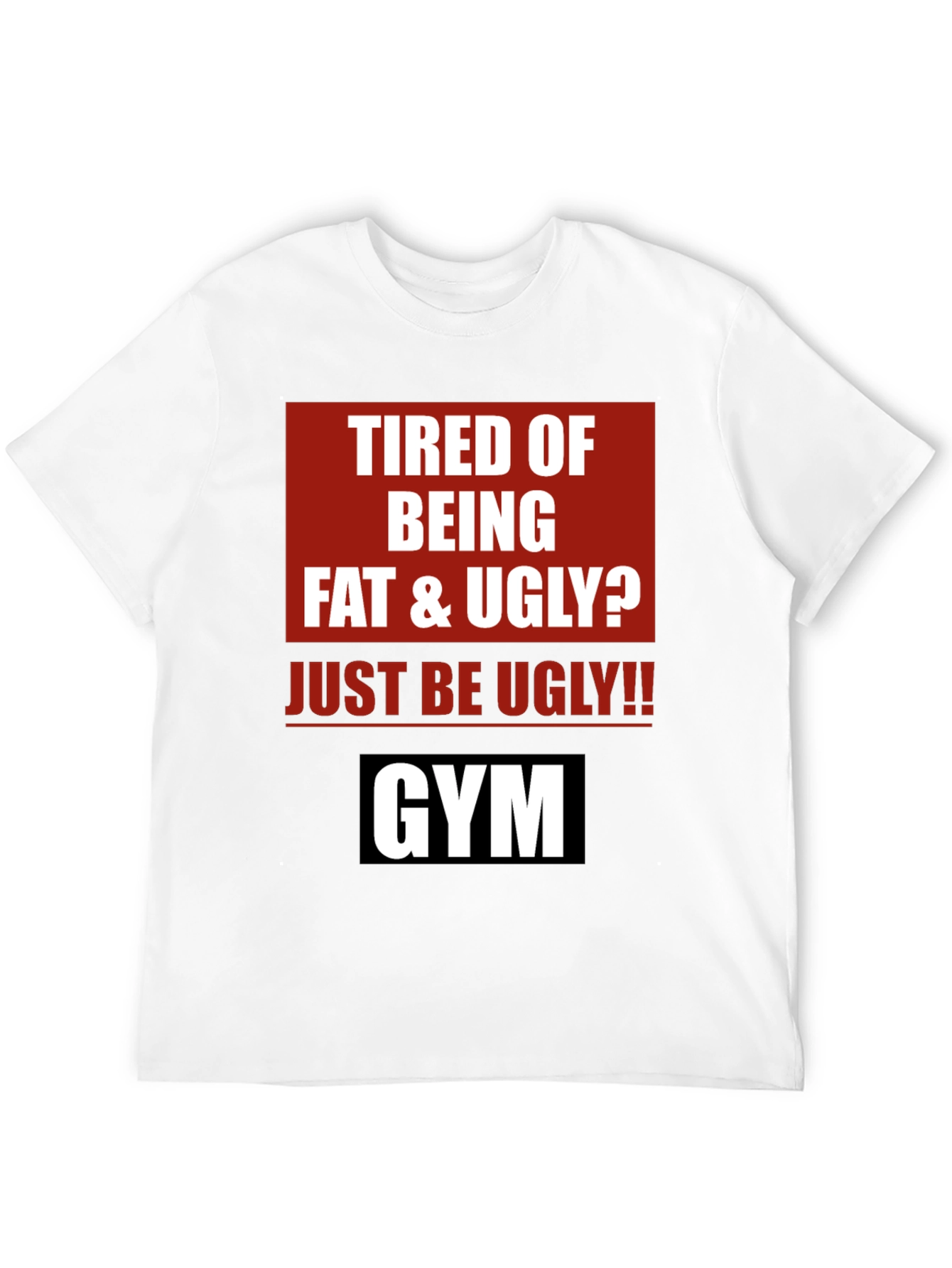 Black Funny Gym Motivation T-Shirt - Just Be Ugly! view 12