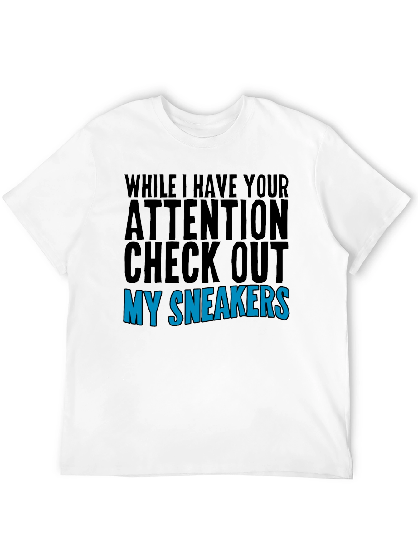 Black Attention Check Out My Sneakers Graphic T-Shirt view 12
