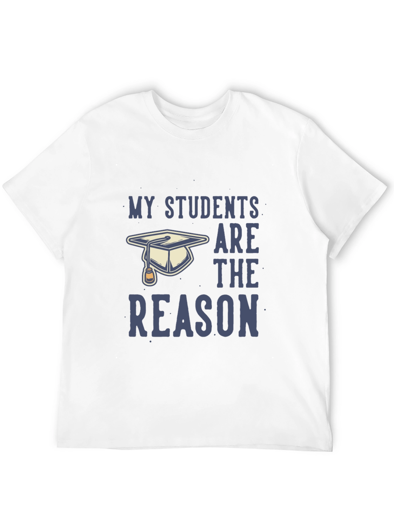 Black My Students Are The Reason T-Shirt - Teacher Gift view 12