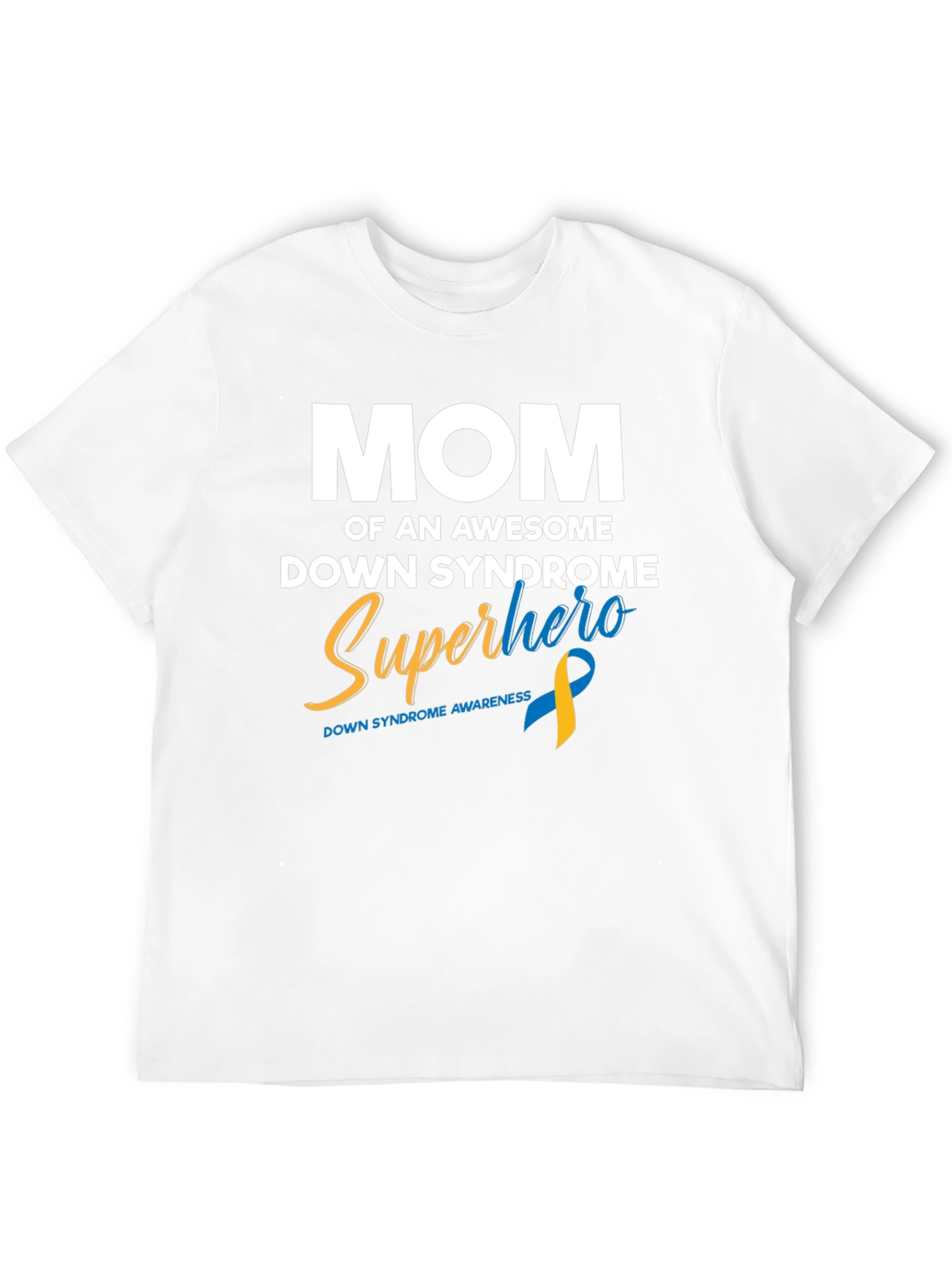 Down Syndrome Awareness Superhero Mom T-Shirt - 12