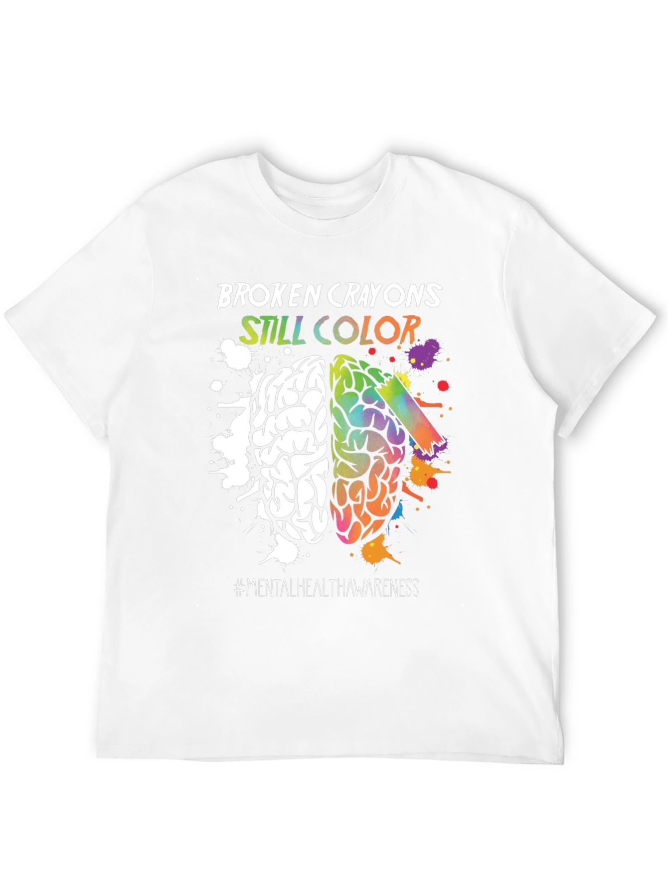 Broken Crayons Still Color Mental Health Awareness T-Shirt - 12