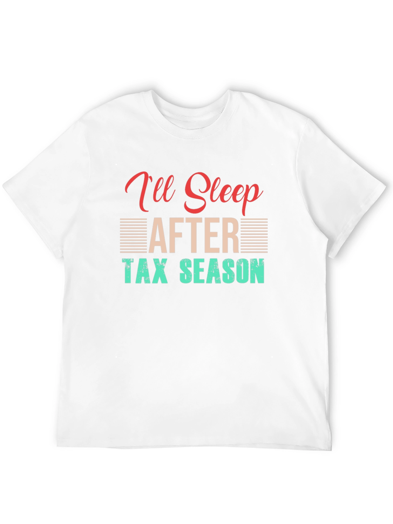 Black I'll Sleep After Tax Season T-Shirt view 12
