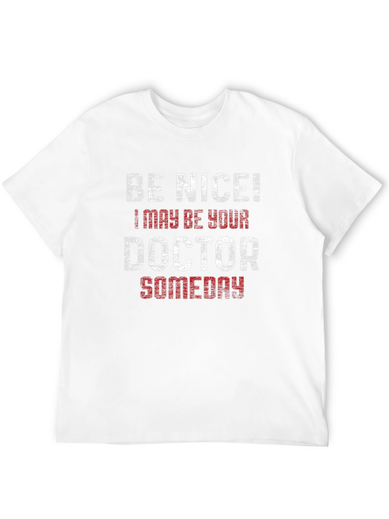 Black Be Nice I May Be Your Doctor Someday Black T-Shirt view 12