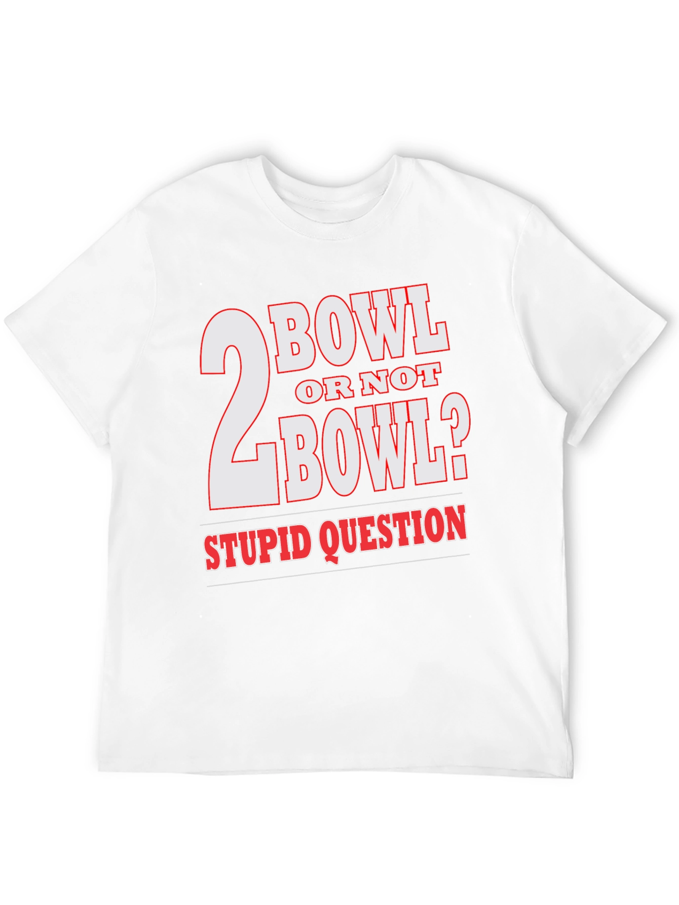 Black 2 Bowl Or Not 2 Bowl? T-Shirt view 12