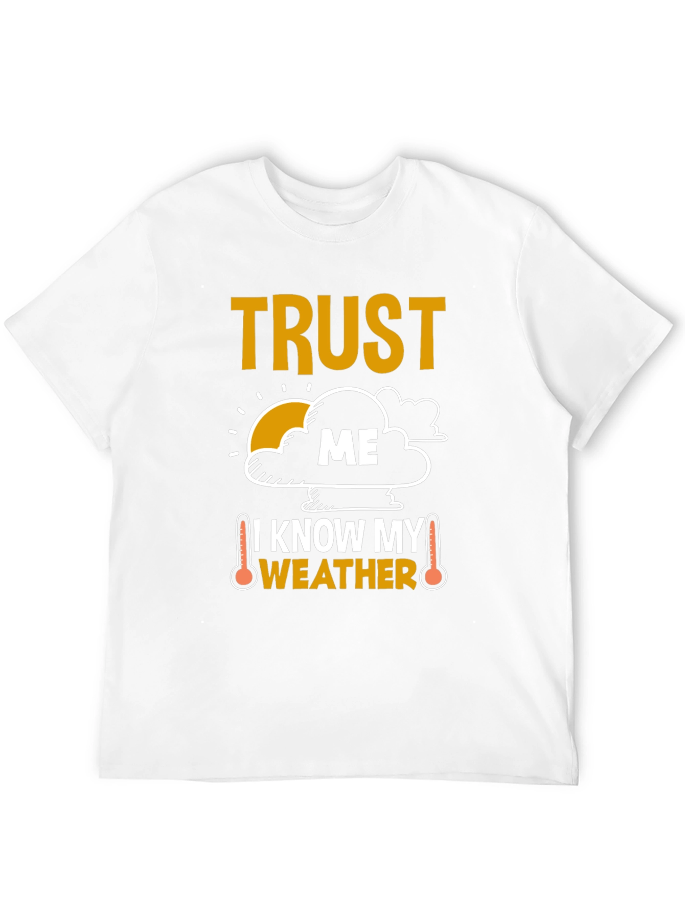 Black Trust Me I Know My Weather Funny T-Shirt view 12