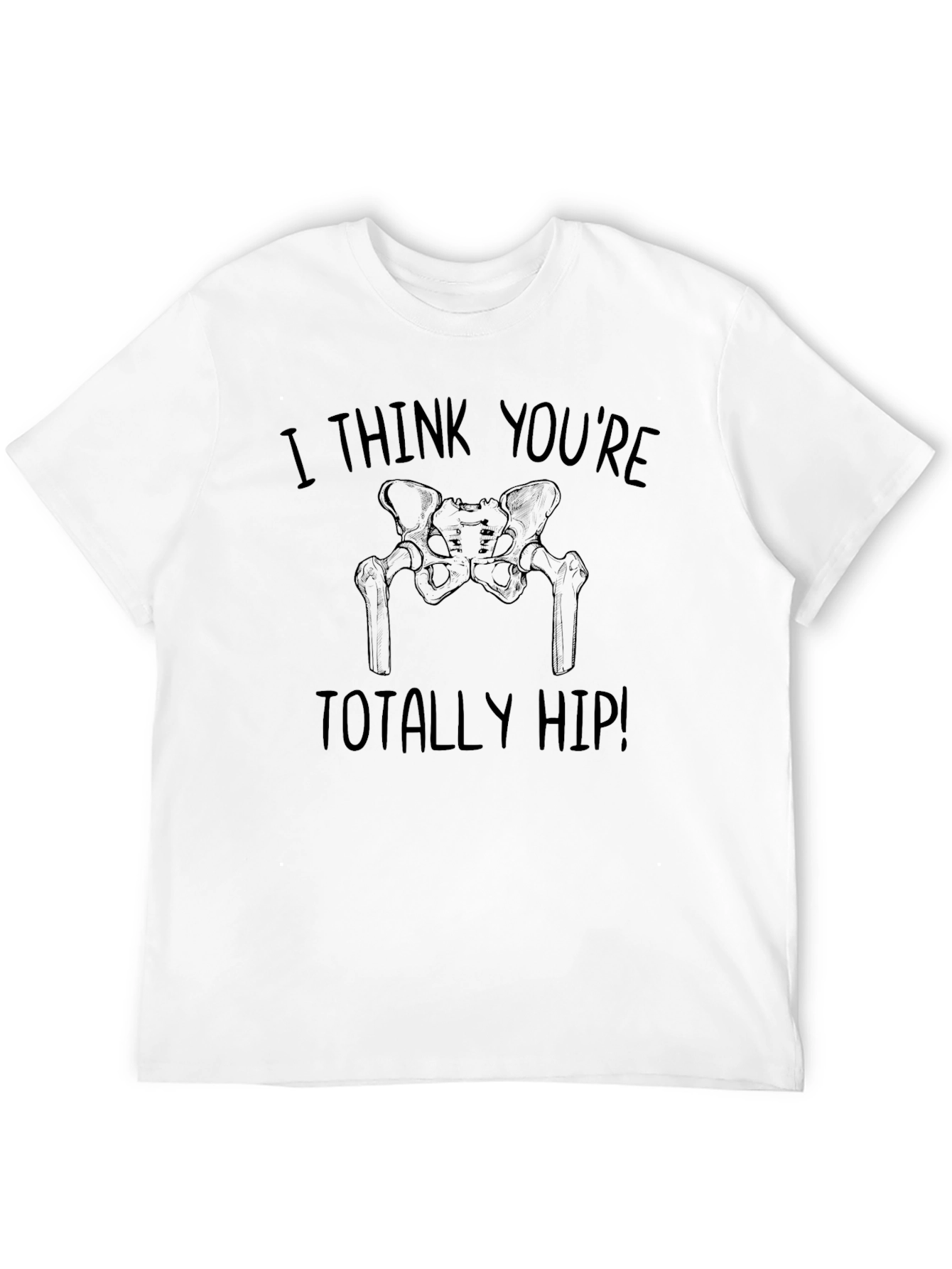 Black I Think You're Totally Hip T-Shirt - Funny Anatomy Tee view 12