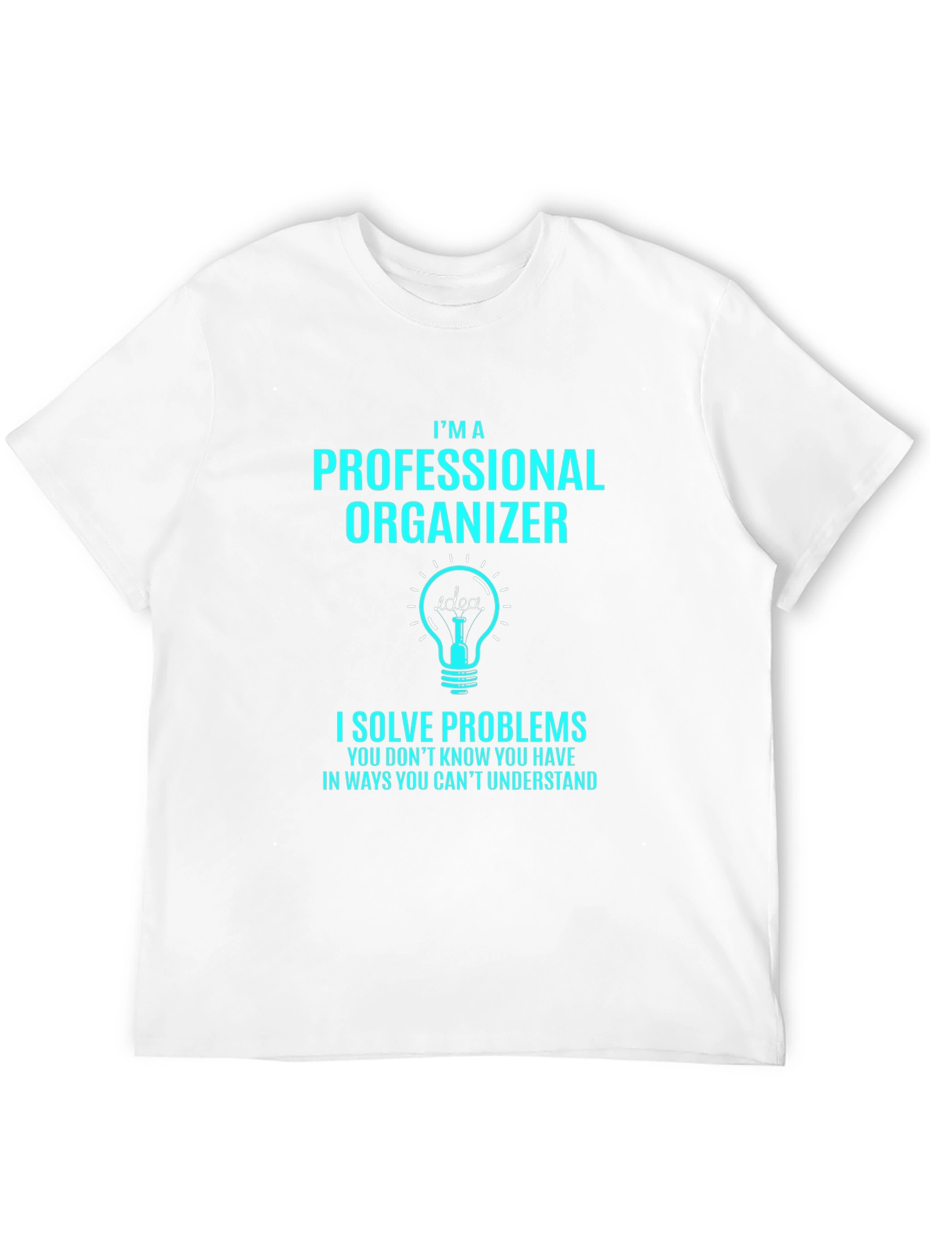 Professional Organizer T-Shirt - Problem Solver - 12
