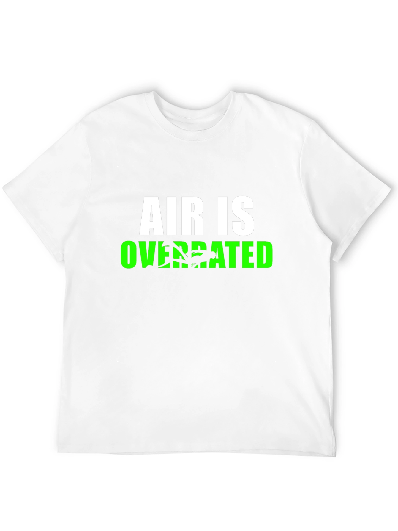 Air is Overrated T-Shirt - Funny Graphic Tee - 12