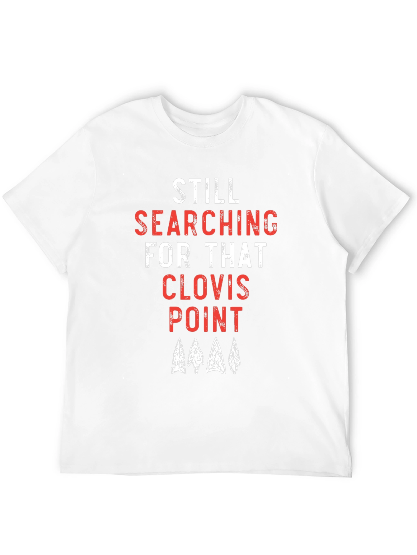 Black Still Searching for that Clovis Point T-Shirt view 12