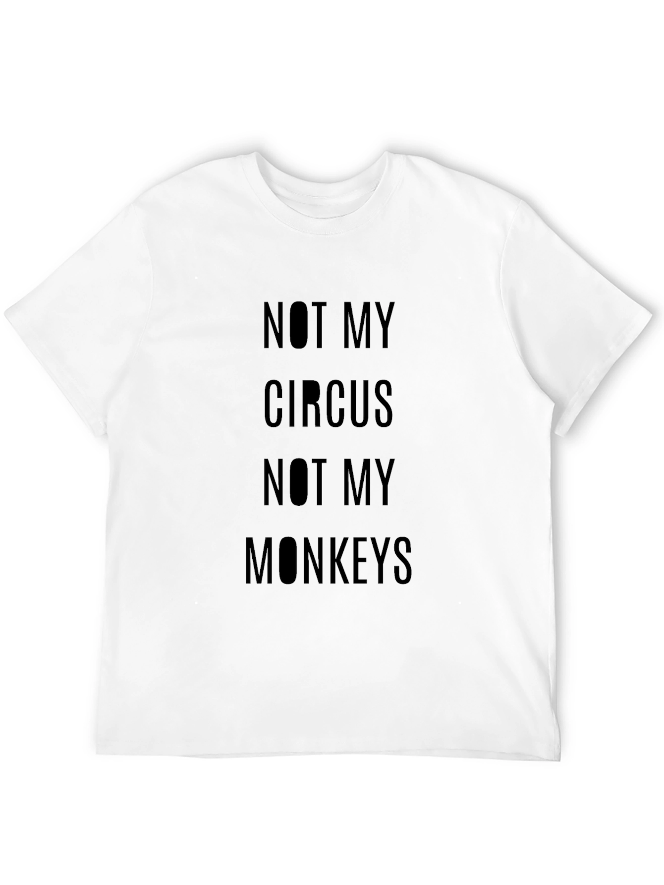 Black Not My Circus T-Shirt - Quirky Slogan Tee view 12