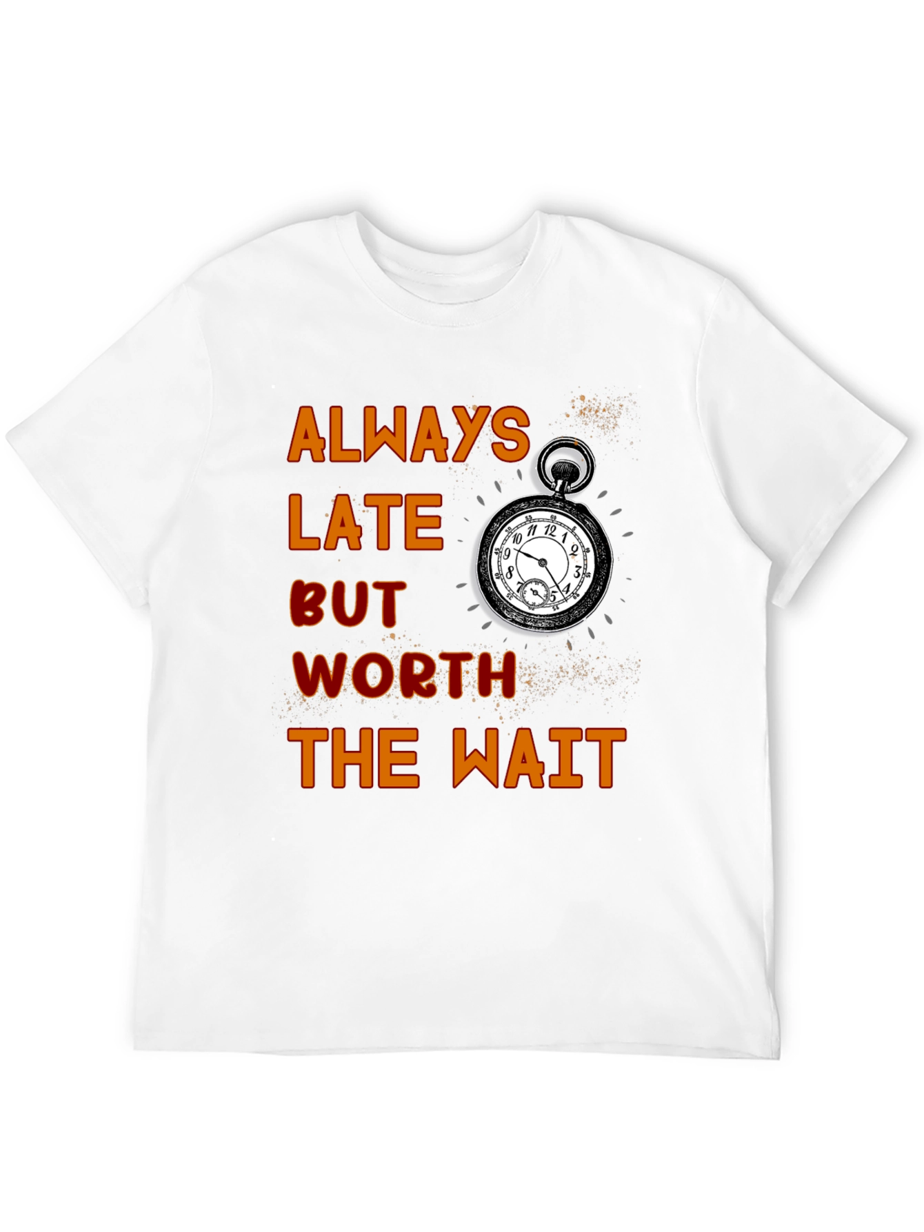 Black Always Late Worth the Wait T-Shirt view 12