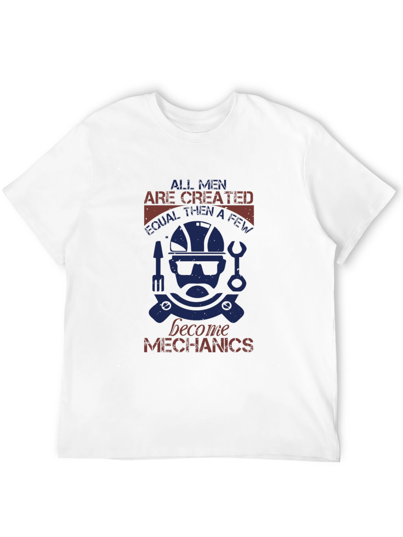 Mechanic Graphic Tee - All Men Are Created Equal - 12