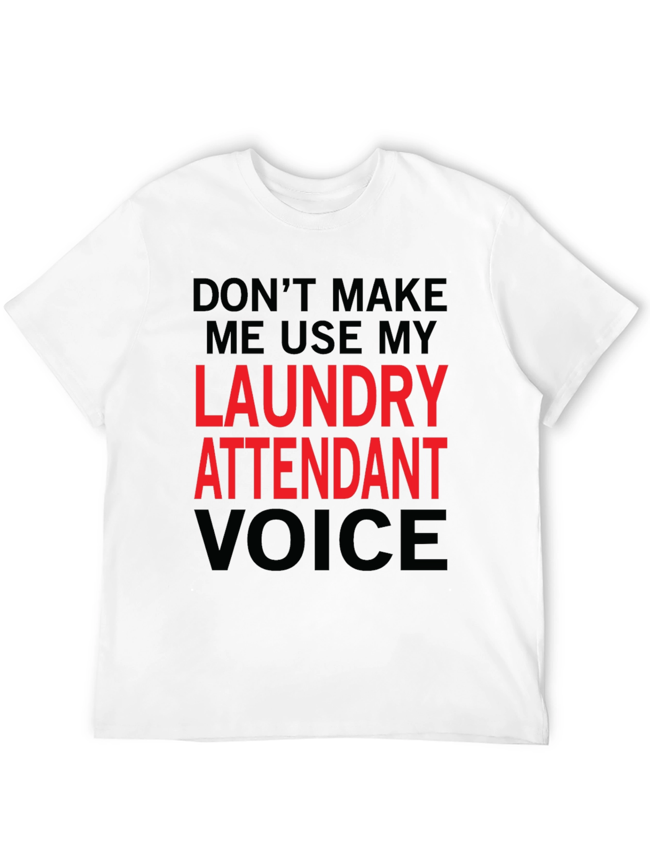 Black Laundry Attendant Voice T-Shirt - Funny Novelty Tee view 12