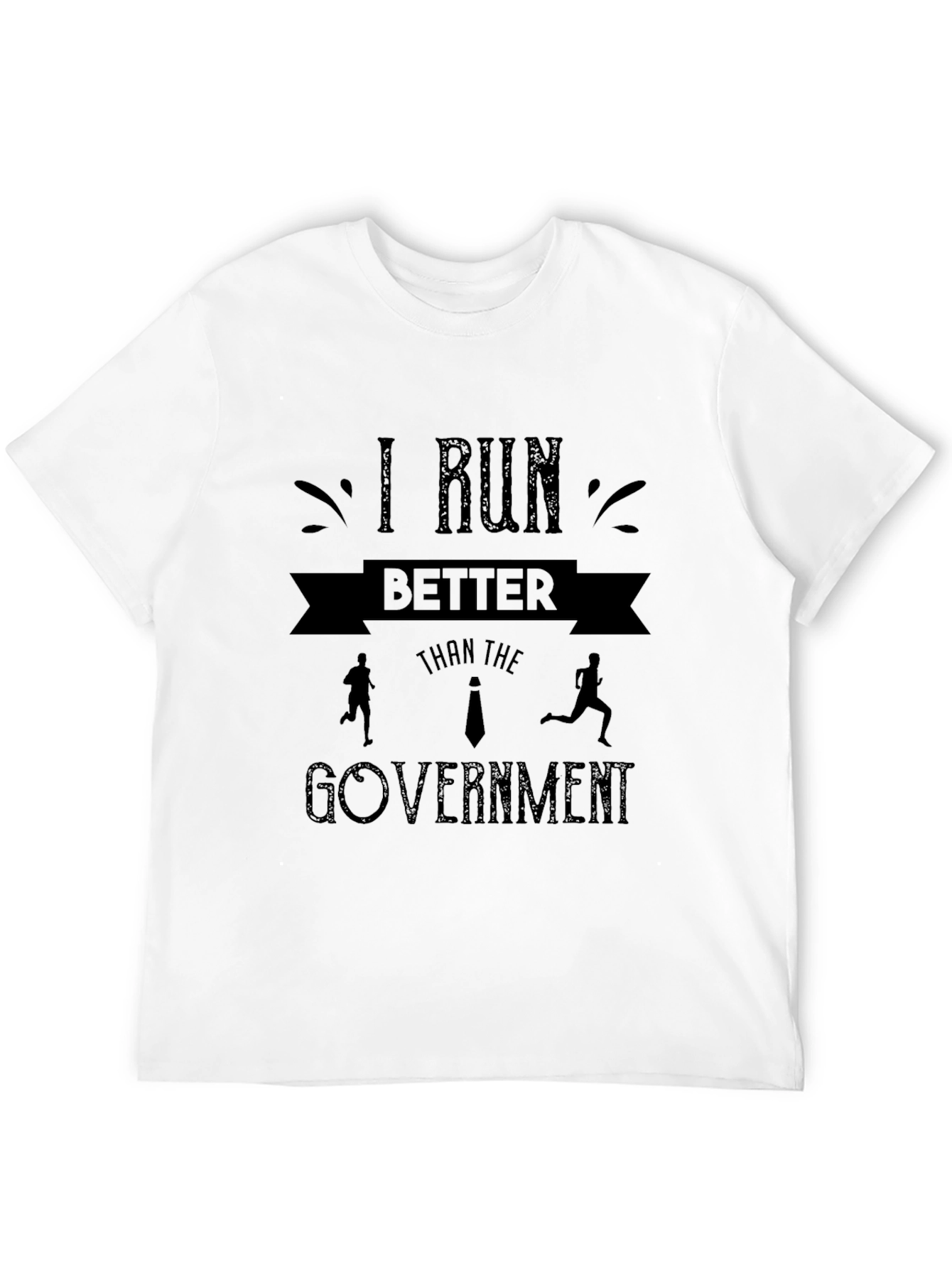 Black I Run Better Than The Government T-Shirt view 12