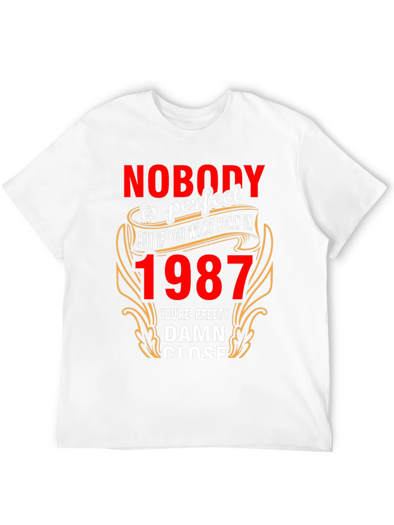 Nobody is Perfect Born in 1987 T-Shirt - 12