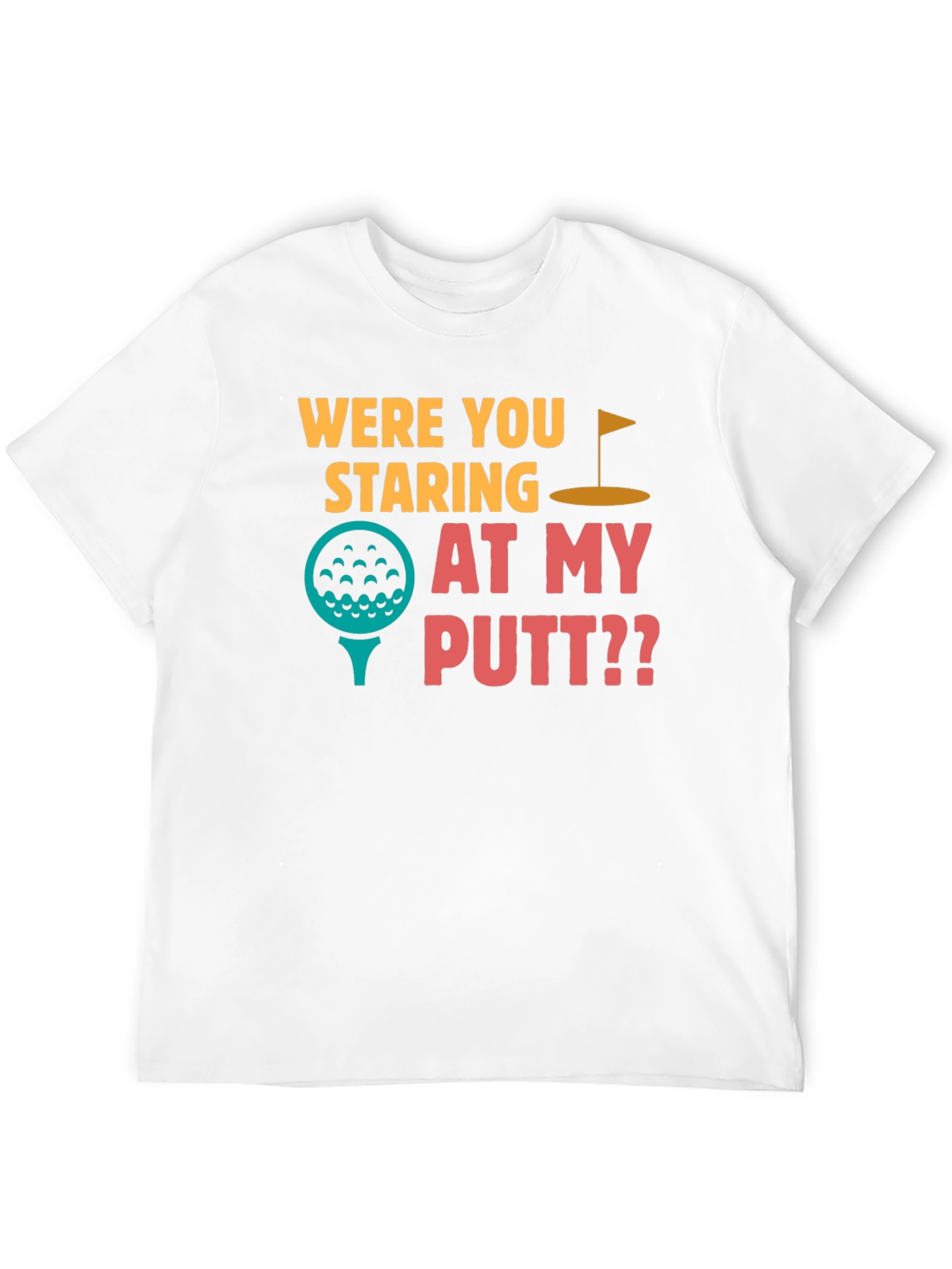Black Were You Staring at My Putt T-Shirt view 12