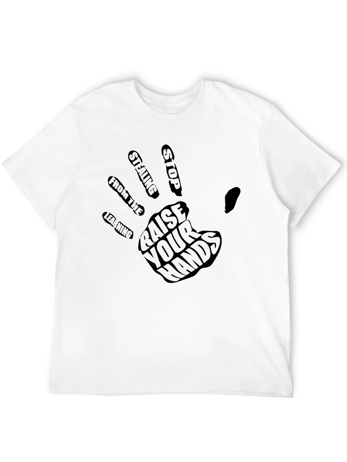 Black Raise Your Hands Graphic Tee - Stop Stealing, Start Learning view 12