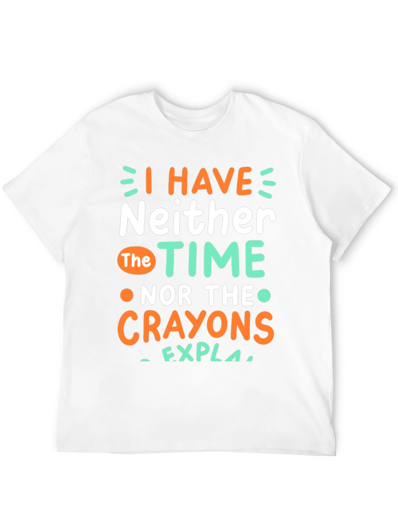 Black Funny Graphic T-Shirt: No Time, No Crayons view 12