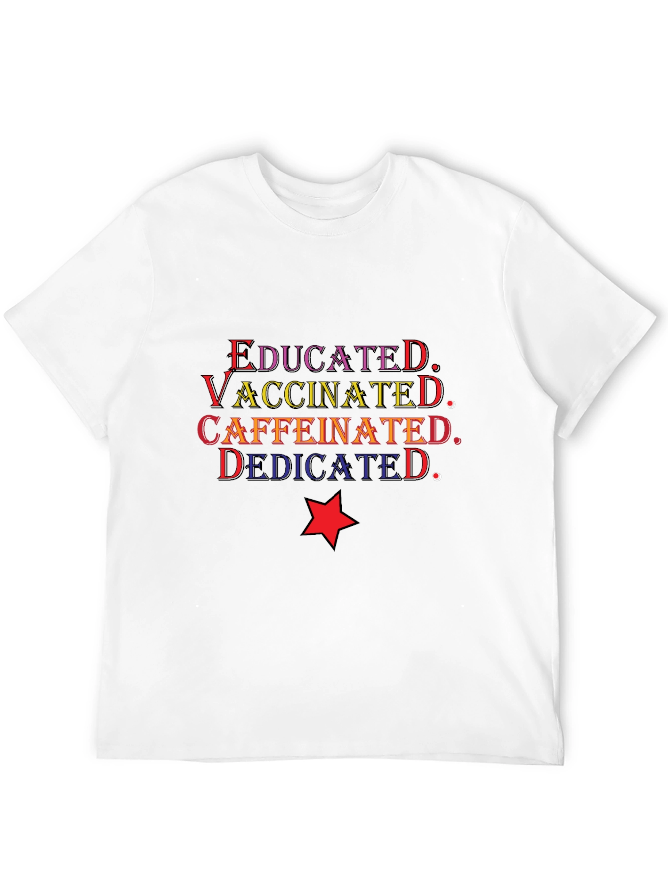 Black Educated Vaccinated Caffeinated Dedicated T-Shirt view 12