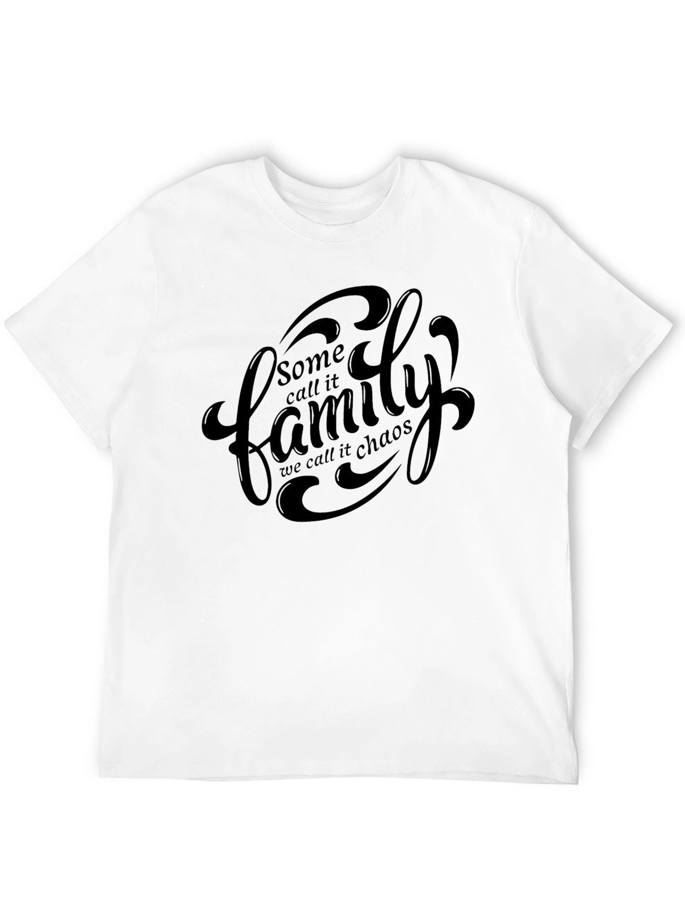 Black Some Call It Family, We Call It Chaos T-Shirt view 12