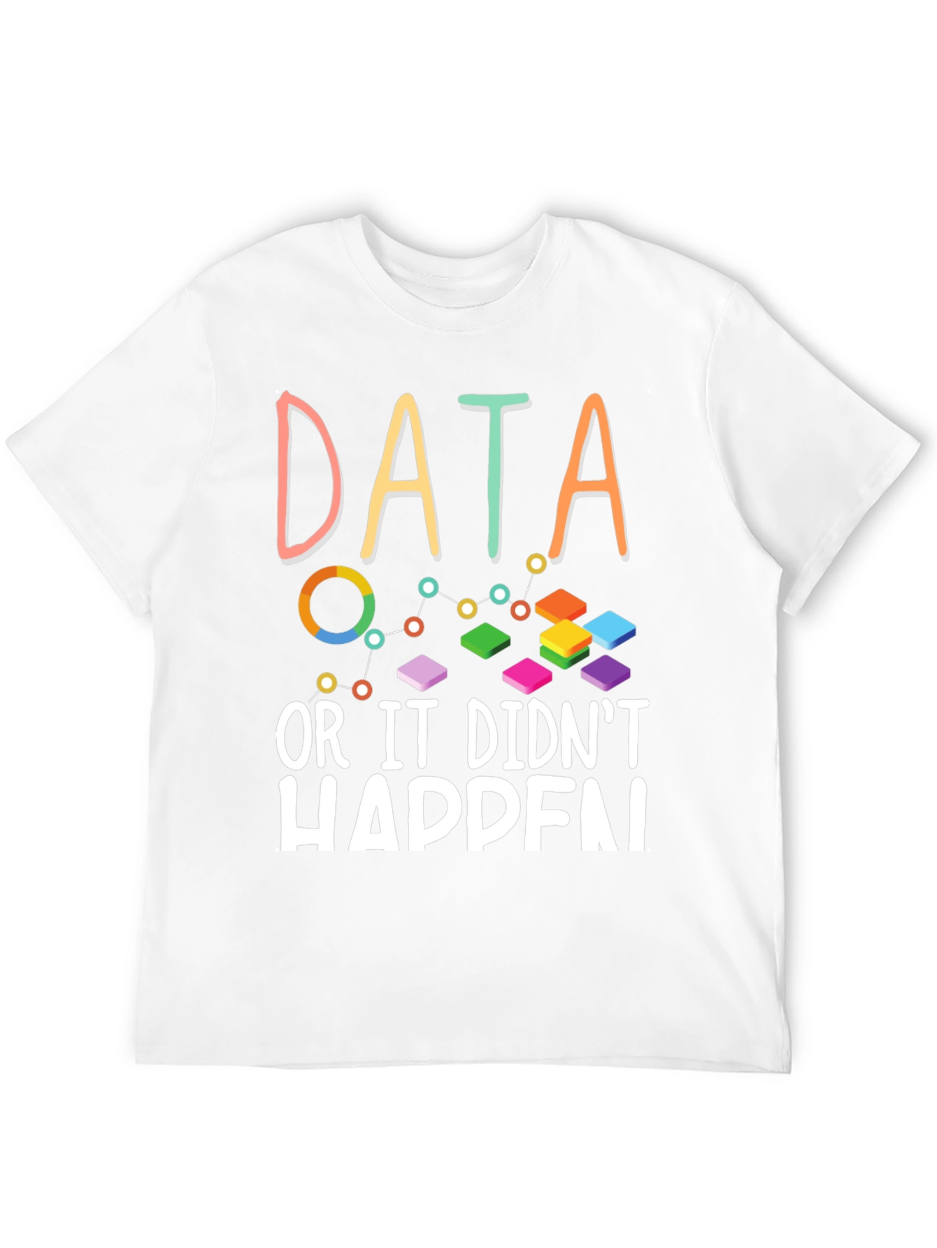 Black Data Analyst T-Shirt - If There's No Data, It Didn't Happen view 12