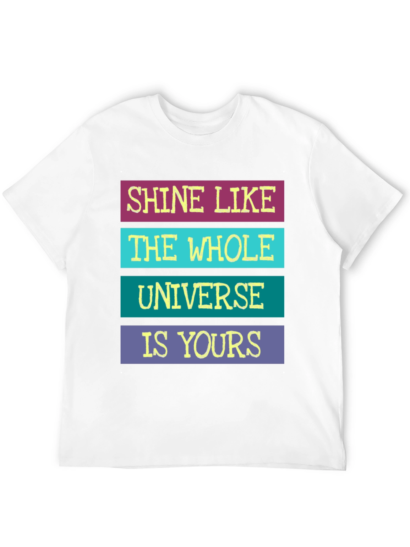 Black Shine Like The Whole Universe Is Yours T-Shirt view 12