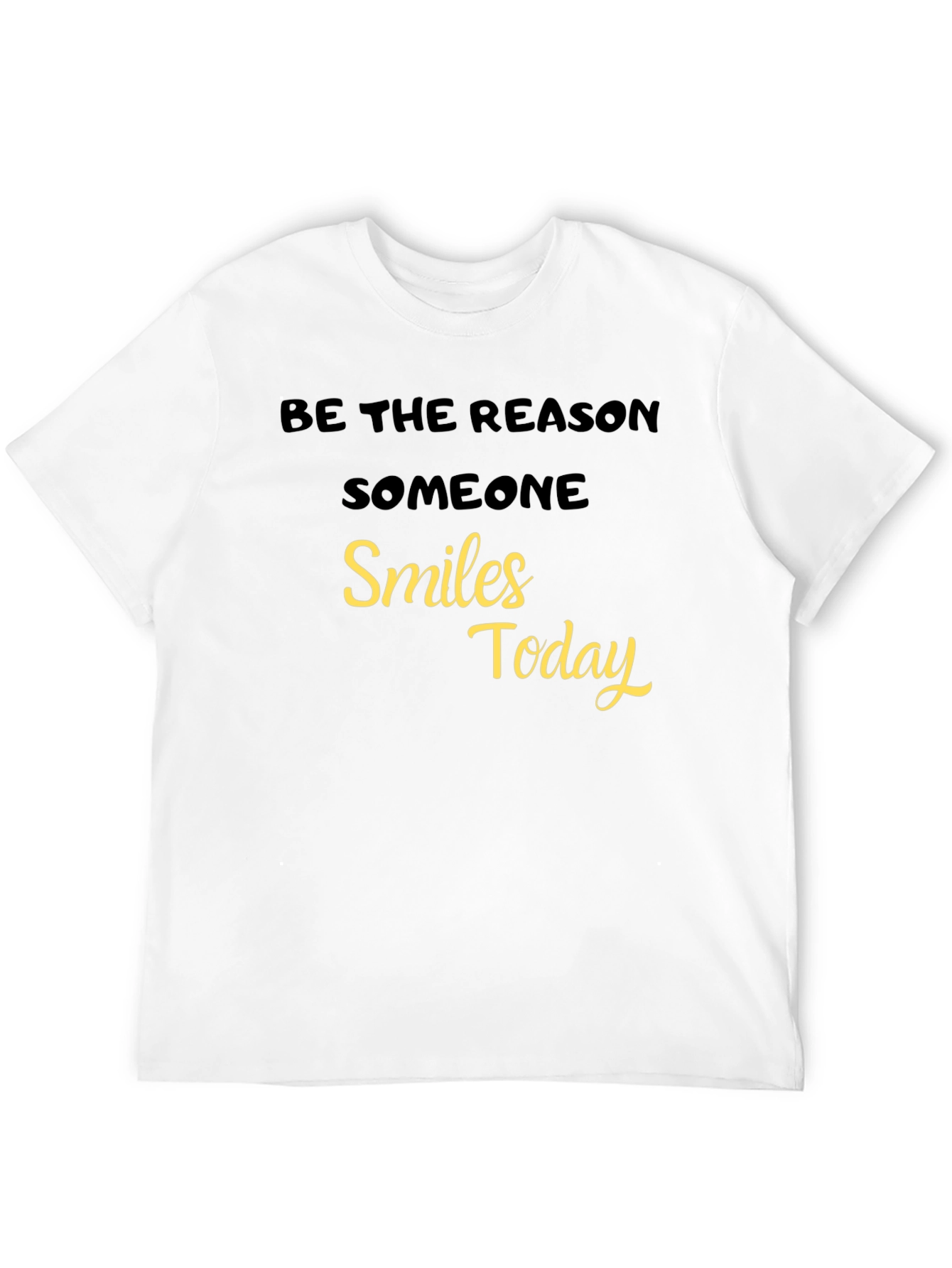 Black Be The Reason Someone Smiles Today - Black T-Shirt view 12