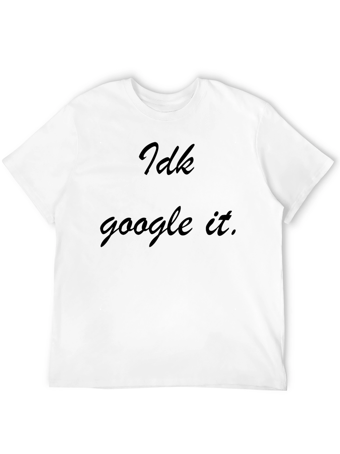 Black Idk Google It Black Graphic Tee view 12