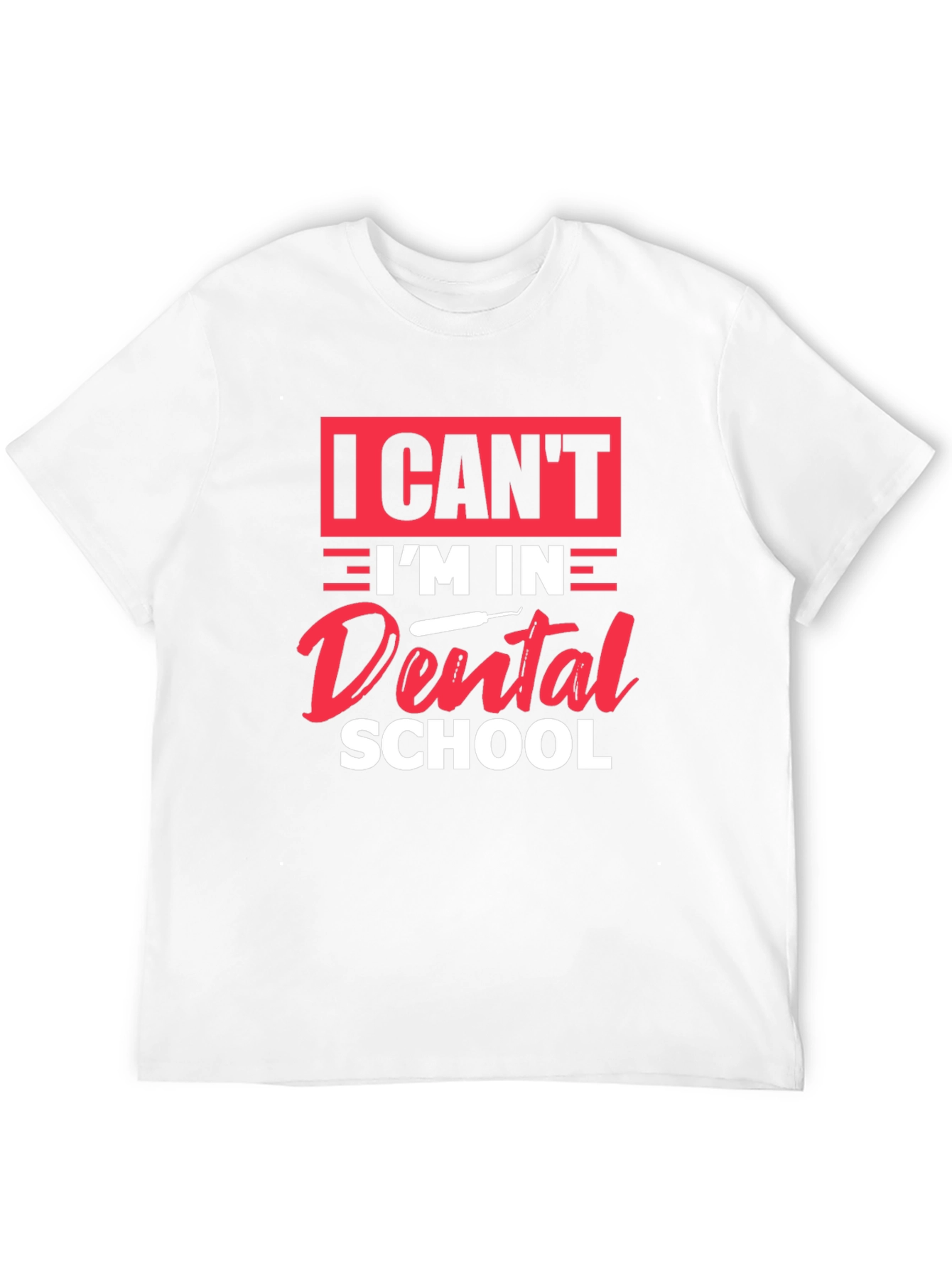 Black Dental School T-Shirt - I Can't I'm in Dental School view 12
