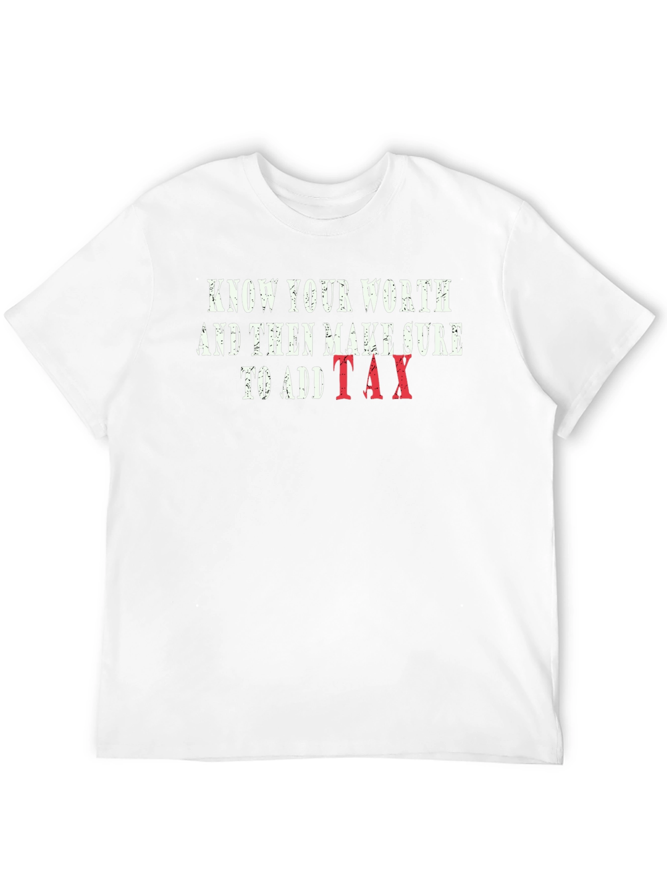 Black Know Your Worth T-Shirt - Funny Tax Humor Tee view 12