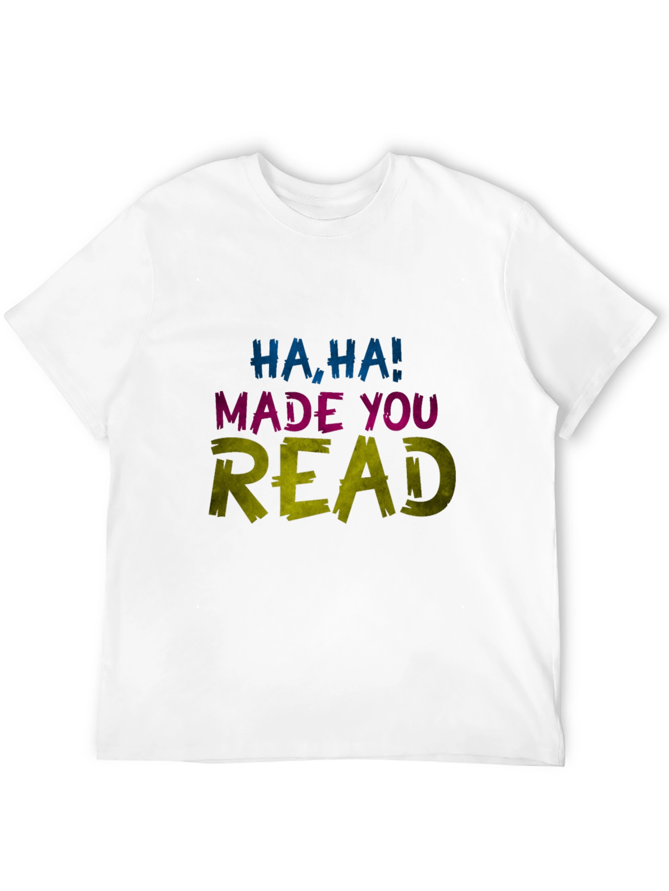 Black Funny Haha Made You Read Novelty Graphic Tee view 12
