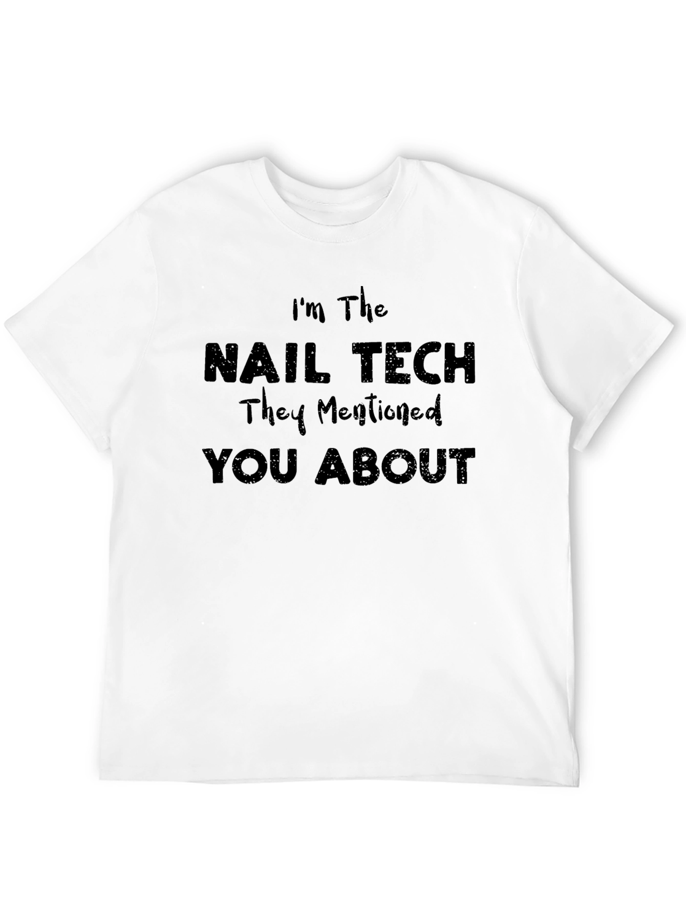 Black Nail Tech T-Shirt - "I'm The Nail Tech" Funny Slogan Tee view 12