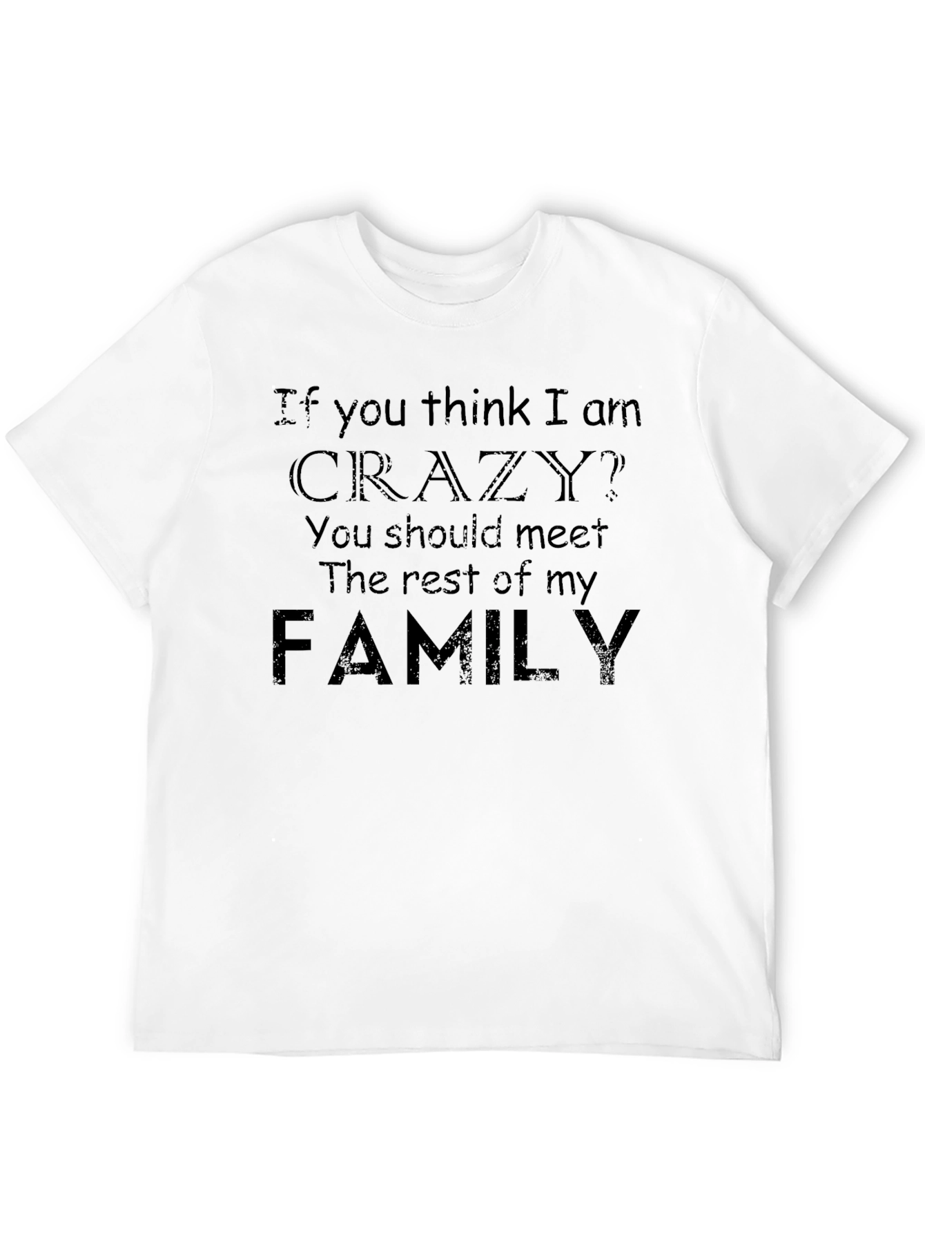 Black Crazy Family Humor Tee view 12