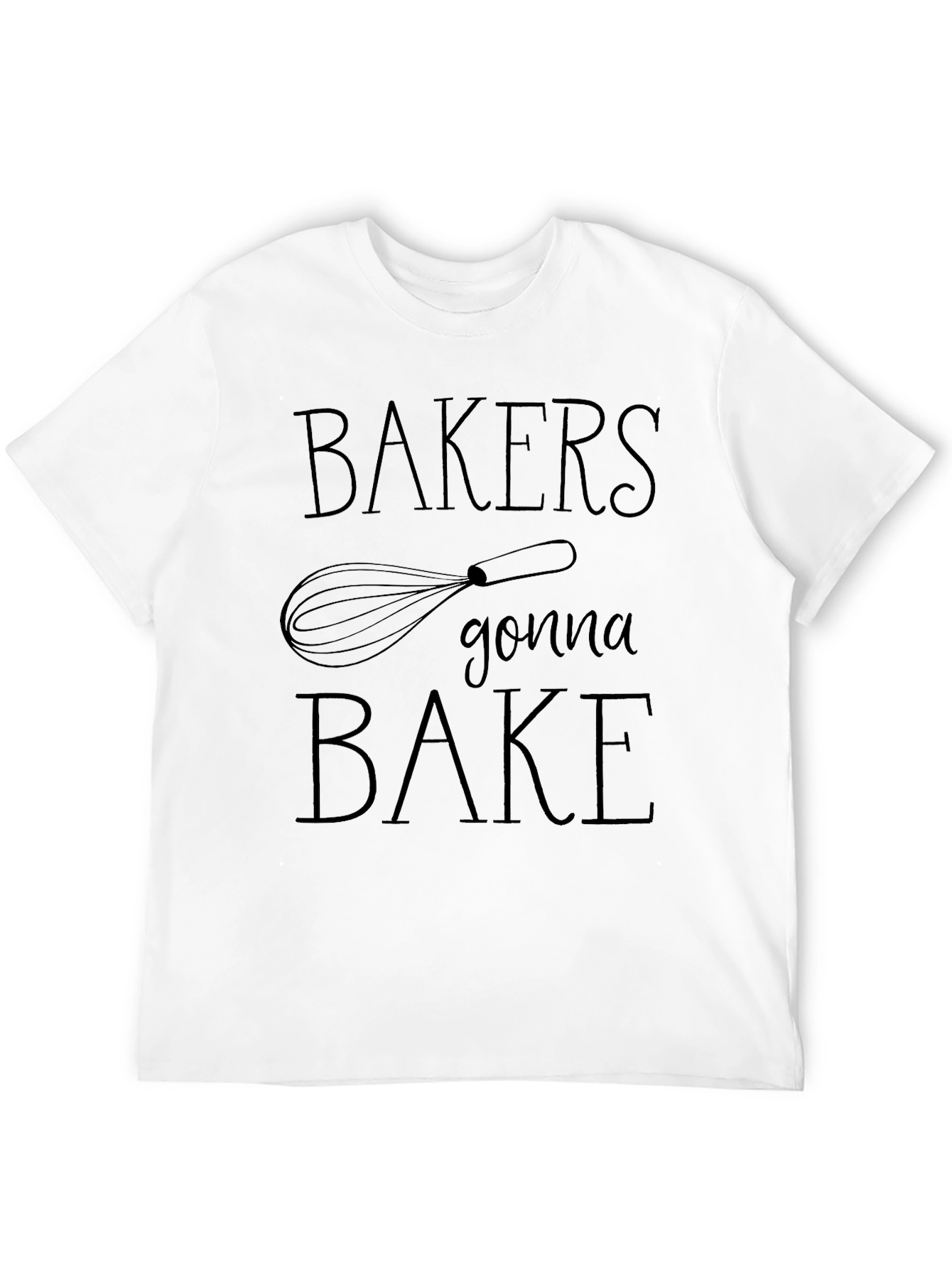 Bakers Gonna Bake T-Shirt - Whisk Design - 12