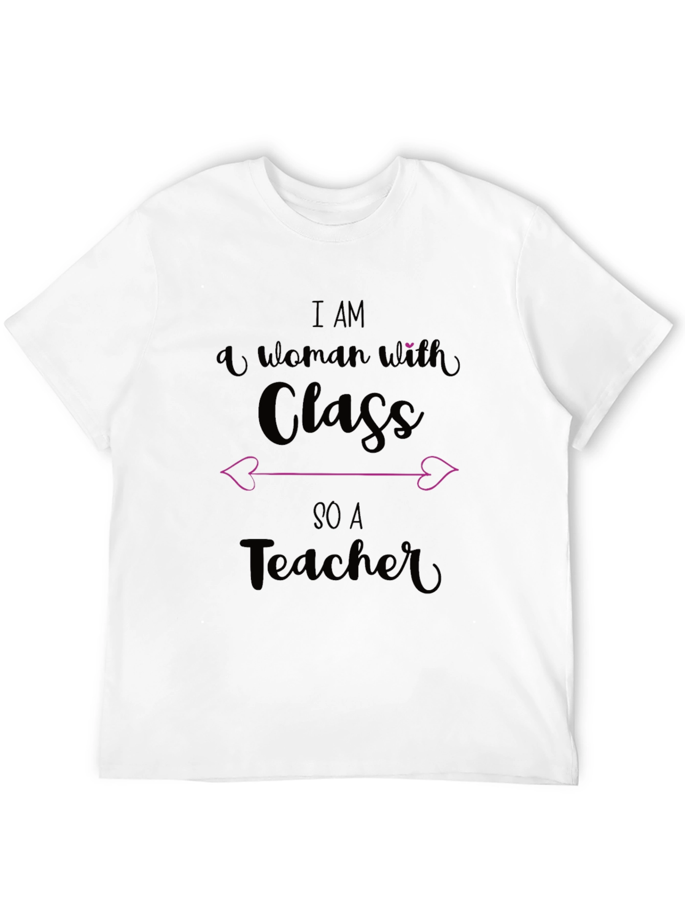 Black I Am a Woman with Class, So A Teacher T-Shirt view 12