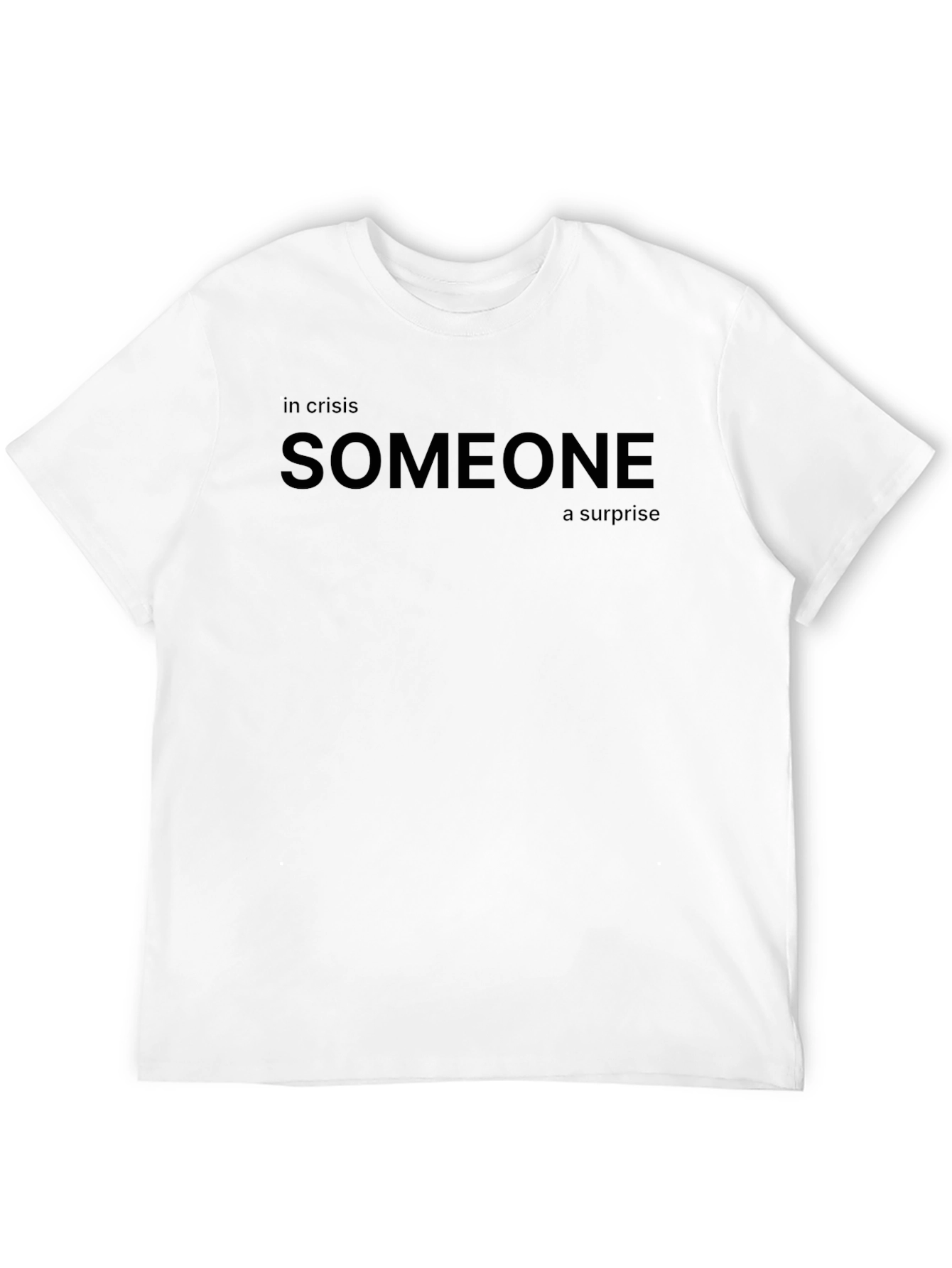 Black Someone in Crisis T-Shirt - Surprise Message view 12