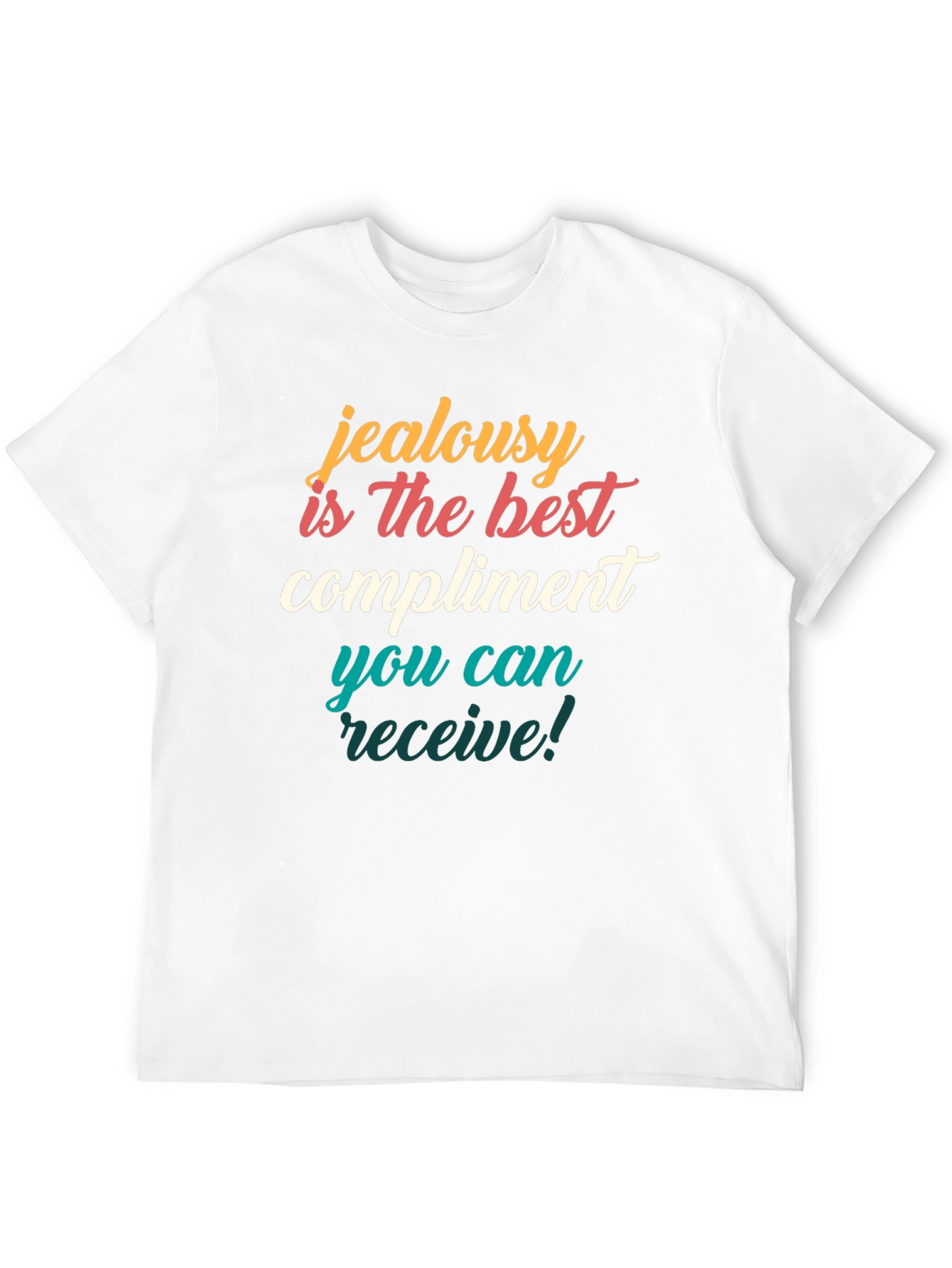 Jealousy Compliment Graphic T-Shirt - 12