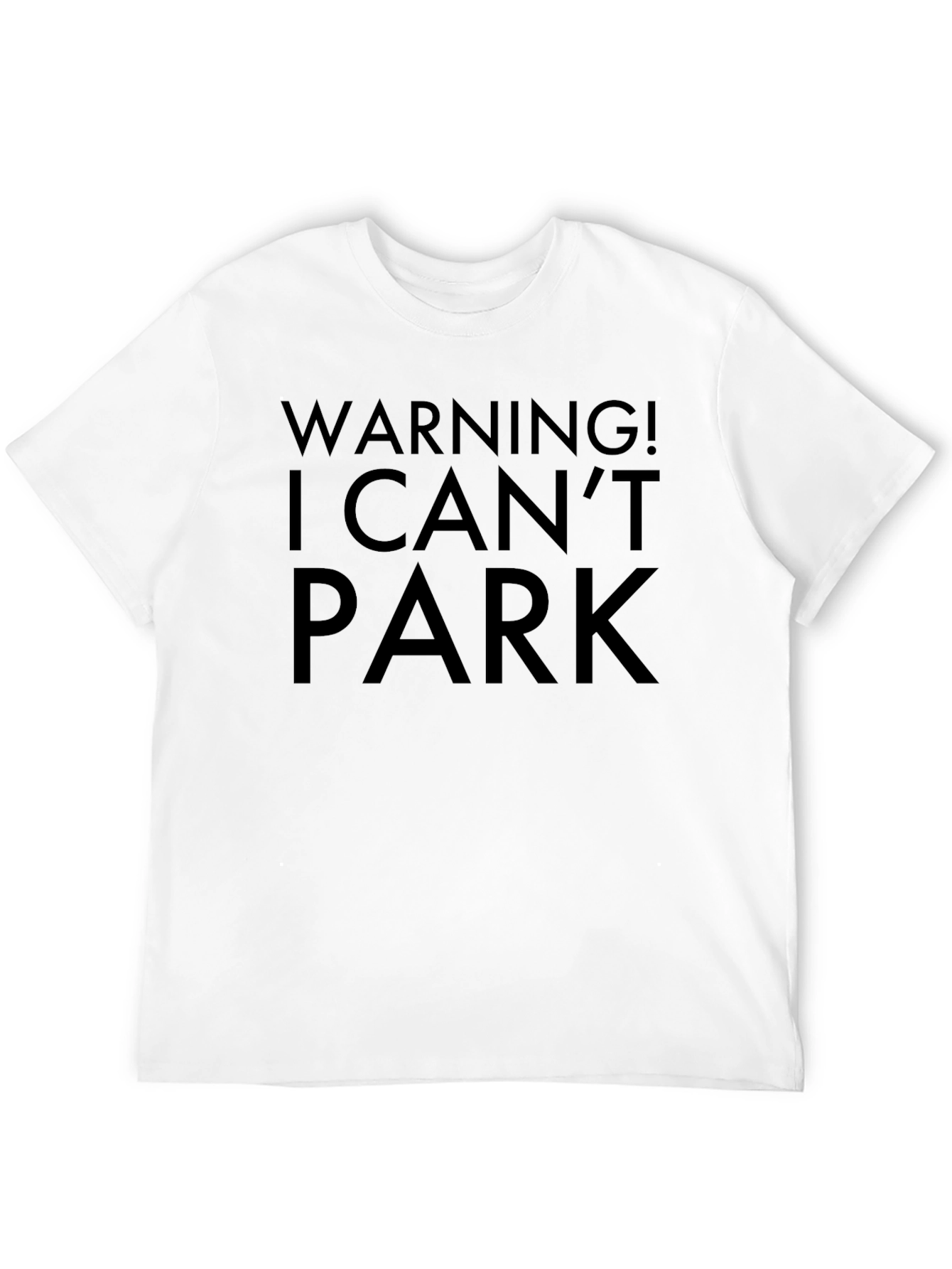 Black Warning! I Can't Park Novelty T-Shirt view 12
