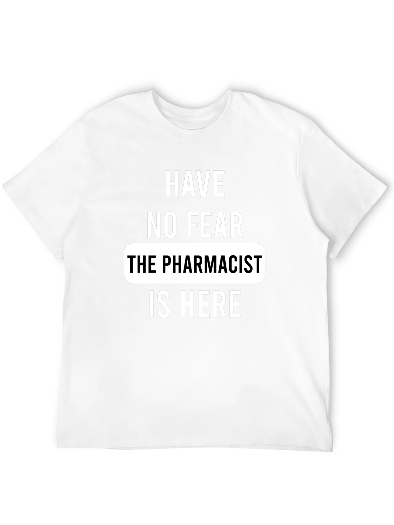 Black Pharmacist T-Shirt - Have No Fear view 12
